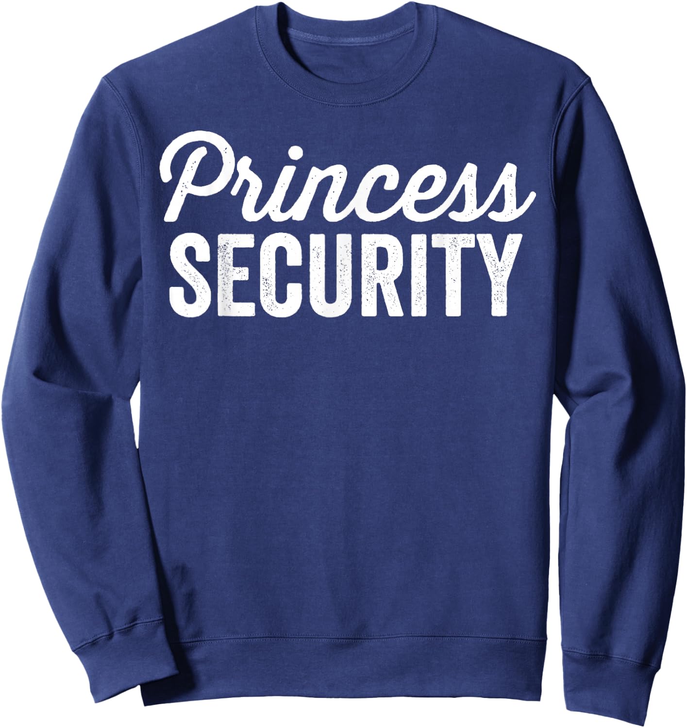 Matching Funny Princess Halloween Security Costume Men Dad Sweatshirt - Sweatshirt | Navy