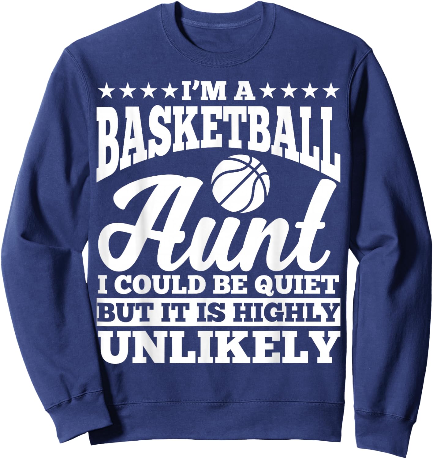 Basketball Aunt Apparel - Funny Awesome Aunts Design Sweatshirt - Sweatshirt | Navy