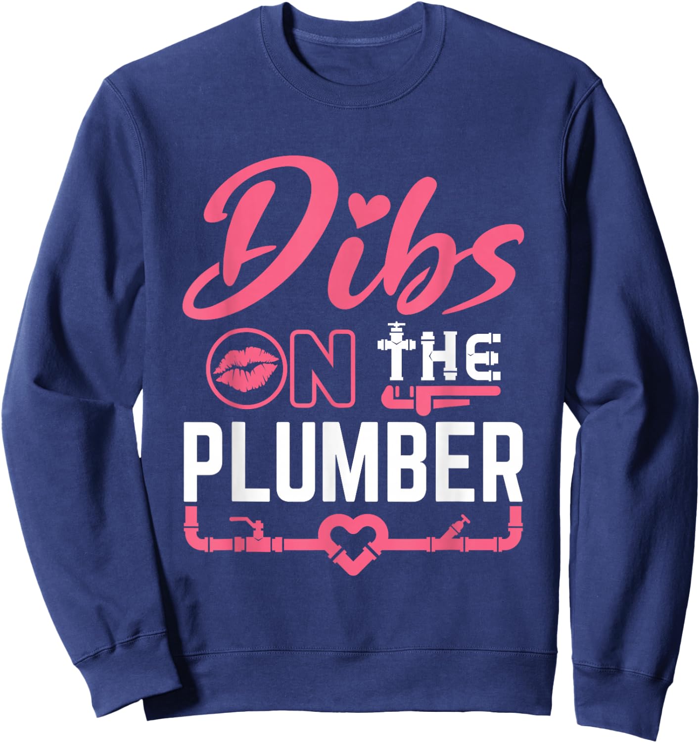 Plumbers Wife Gifts and Apparel Dibs on the Plumber Wife Girlfriend Fiance Cute Plumbing - Women's Black Modern Letter Print Short Sleeve - Small Sweatshirt - Sweatshirt | Navy