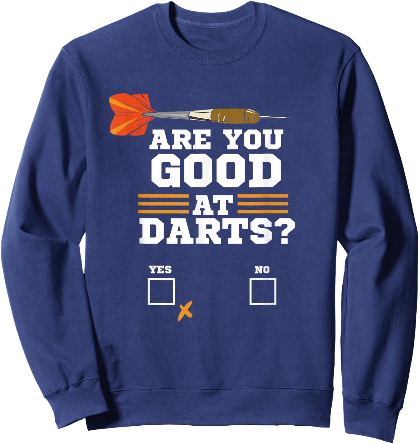 Funny Dart - Are You Good At Darts - Dart Player & Team Sweatshirt - Sweatshirt | Navy