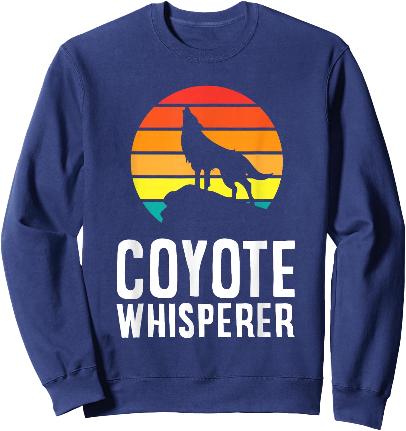 Coyote Whisperer Animal Cute Coyote Sweatshirt - Sweatshirt | Navy