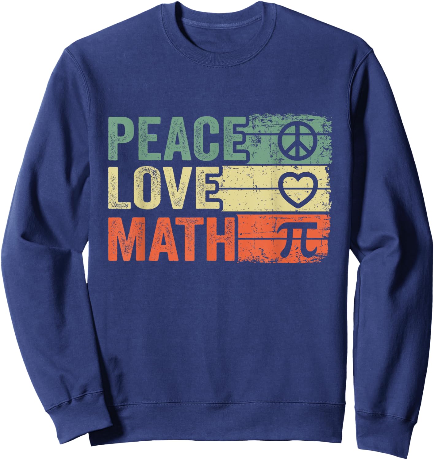 Peace Love Math Vintage Math Nerd Retro Funny Math Teacher Women Sweatshirt - Sweatshirt | Navy