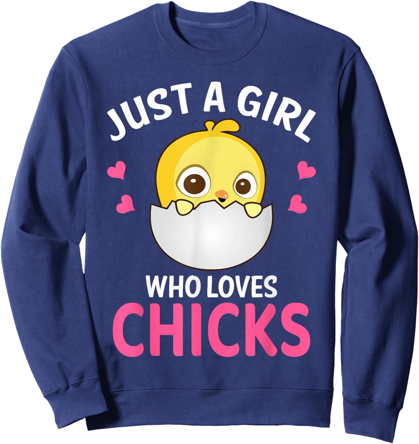 Just A Girl Who Loves Chicks I Cute Chicken I Kids Chick Sweatshirt - Sweatshirt | Navy