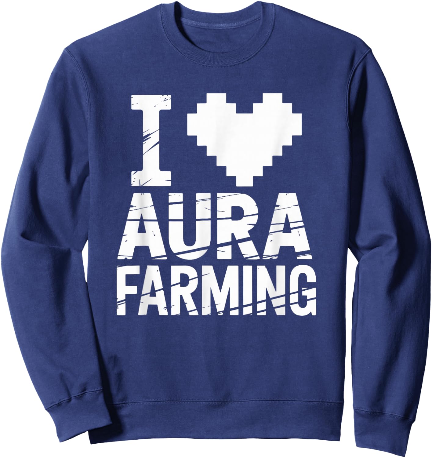 I Love Aura Farming Meme Aura Farmer Funny Memes Gen-Z Memes Sweatshirt - Sweatshirt | Navy
