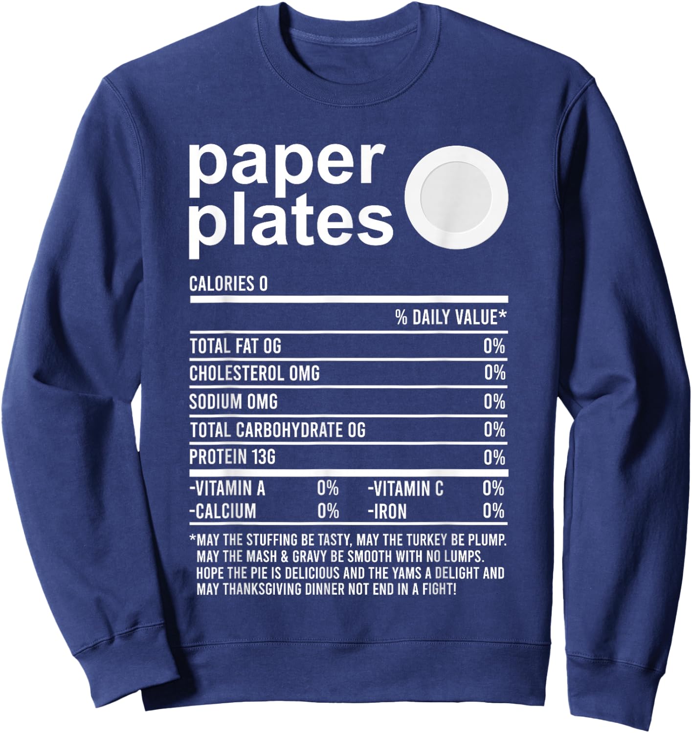 Funny Thanksgiving Food Apparel Paper Plates Nutrition Facts Sweatshirt - Sweatshirt | Navy