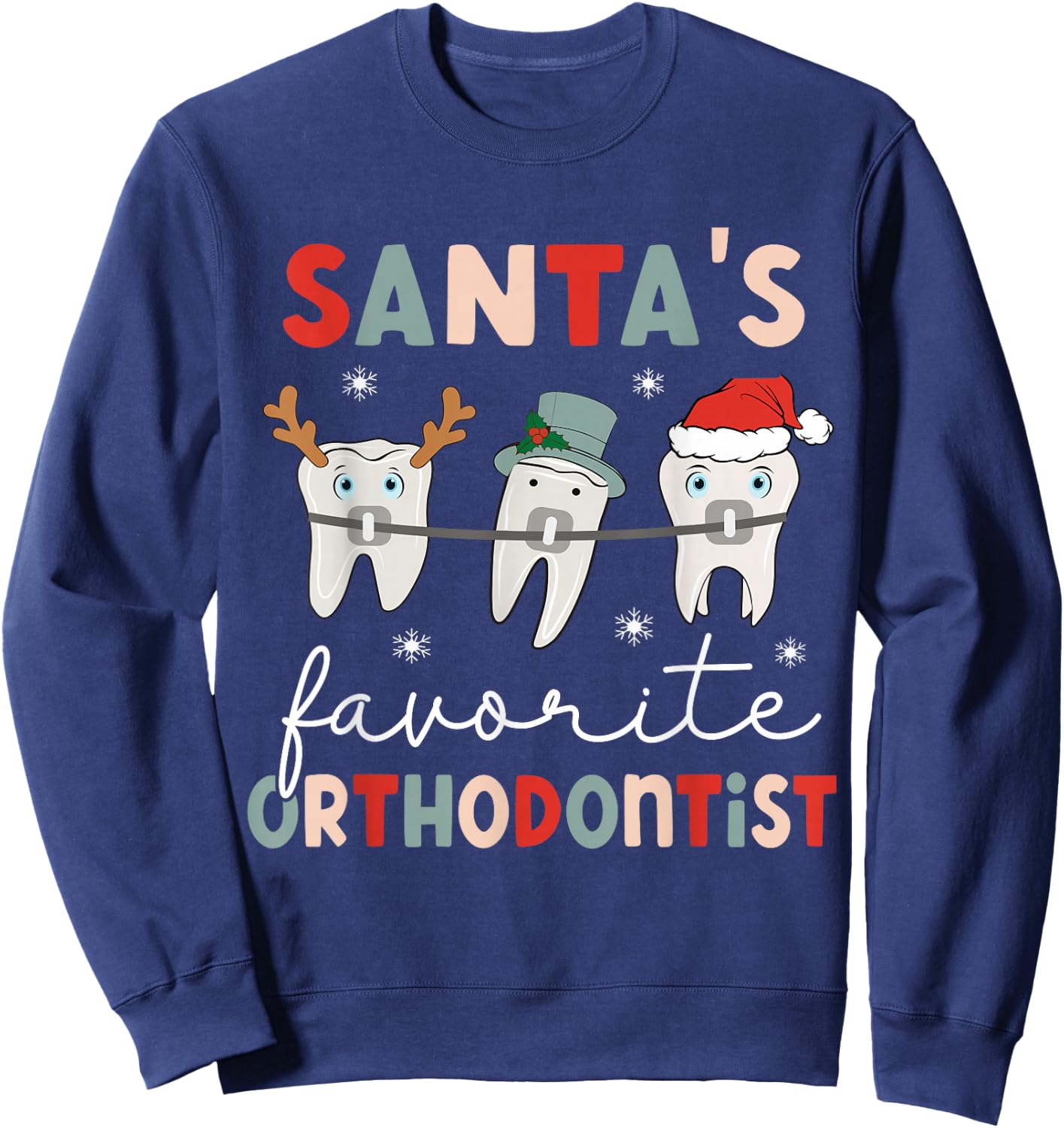Santas favorite orthodontist christmas orthodontic dentist Sweatshirt - Sweatshirt | Navy
