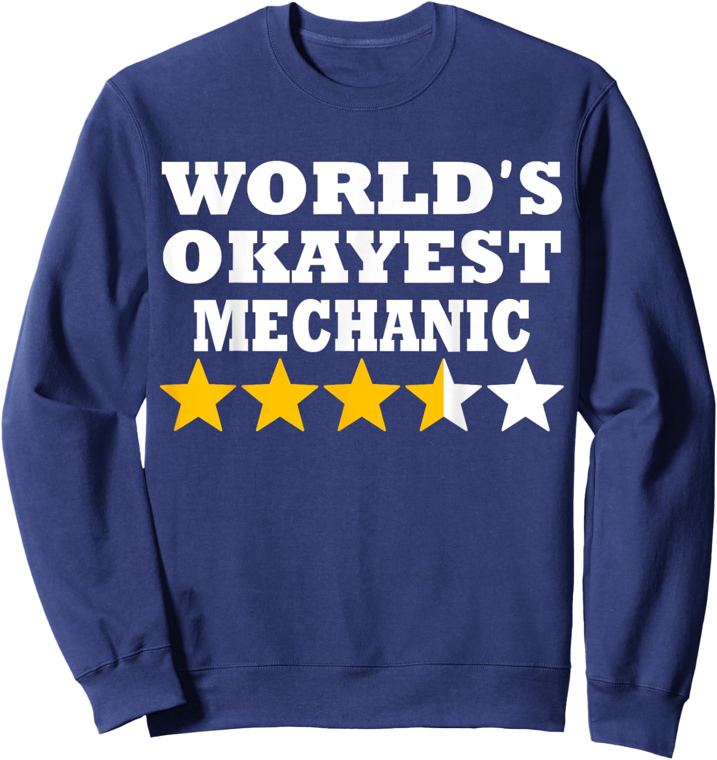 World okayest Mechanic - Funny Mechanic Sweatshirt - Sweatshirt | Navy