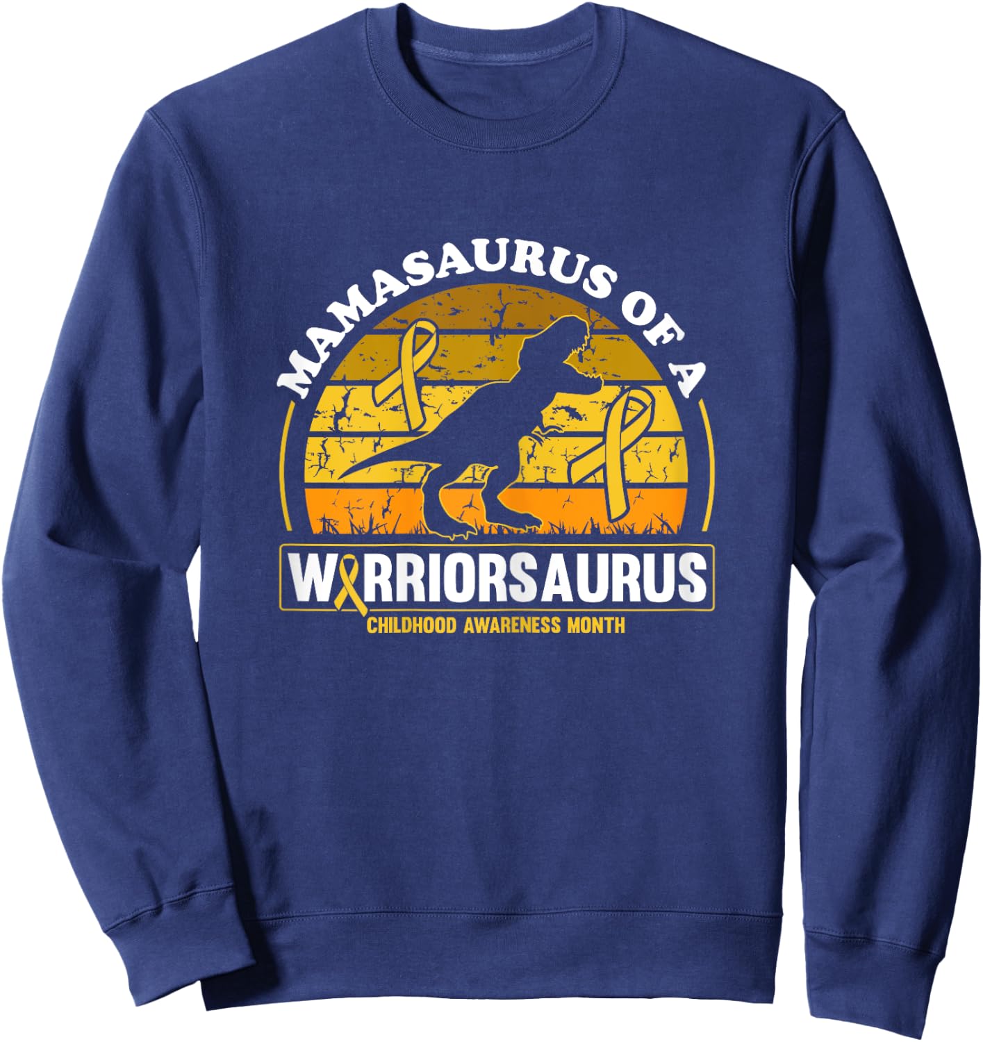 Mamasaurus Of A Warriorsaurus Childhood Cancer Awareness Sweatshirt - Sweatshirt | Navy