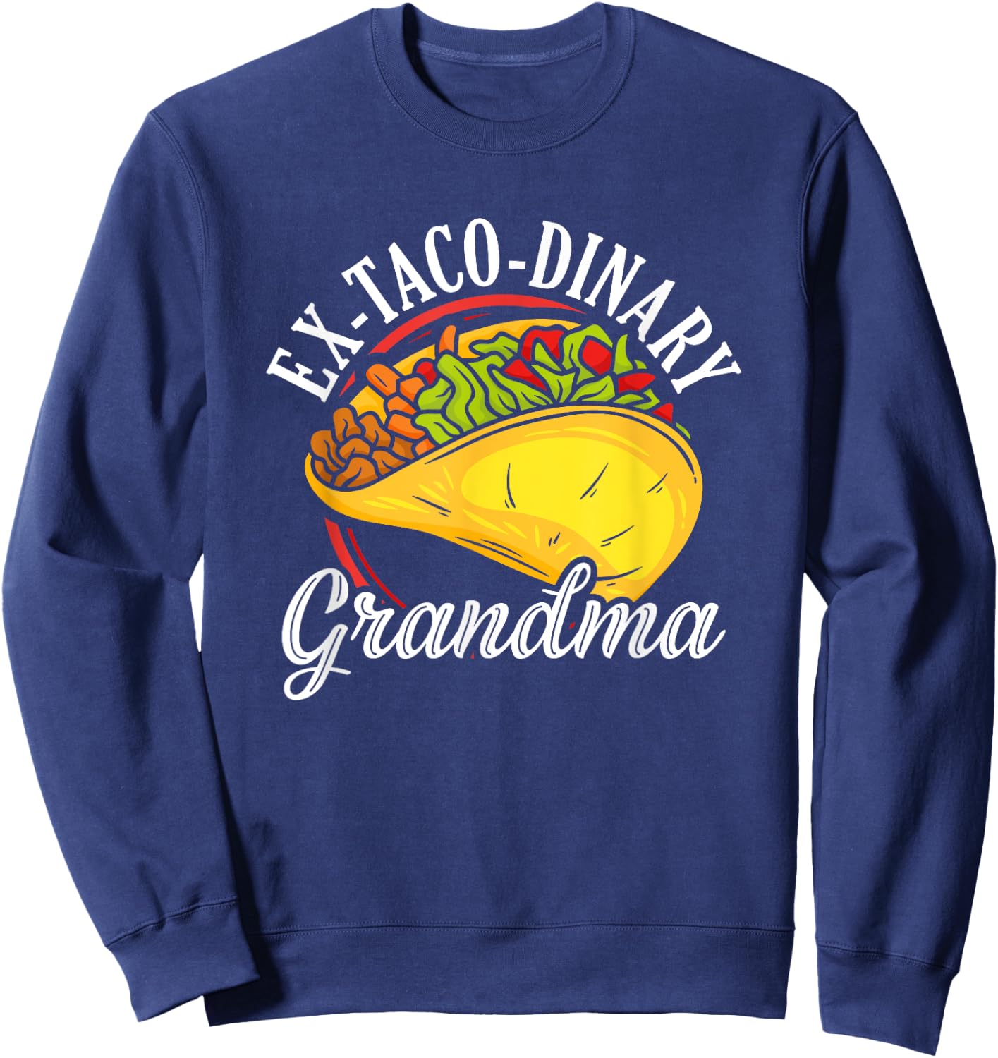 Taco Grandma Mexico Mexican Cinco De Mayo National Taco Sweatshirt - Sweatshirt | Navy