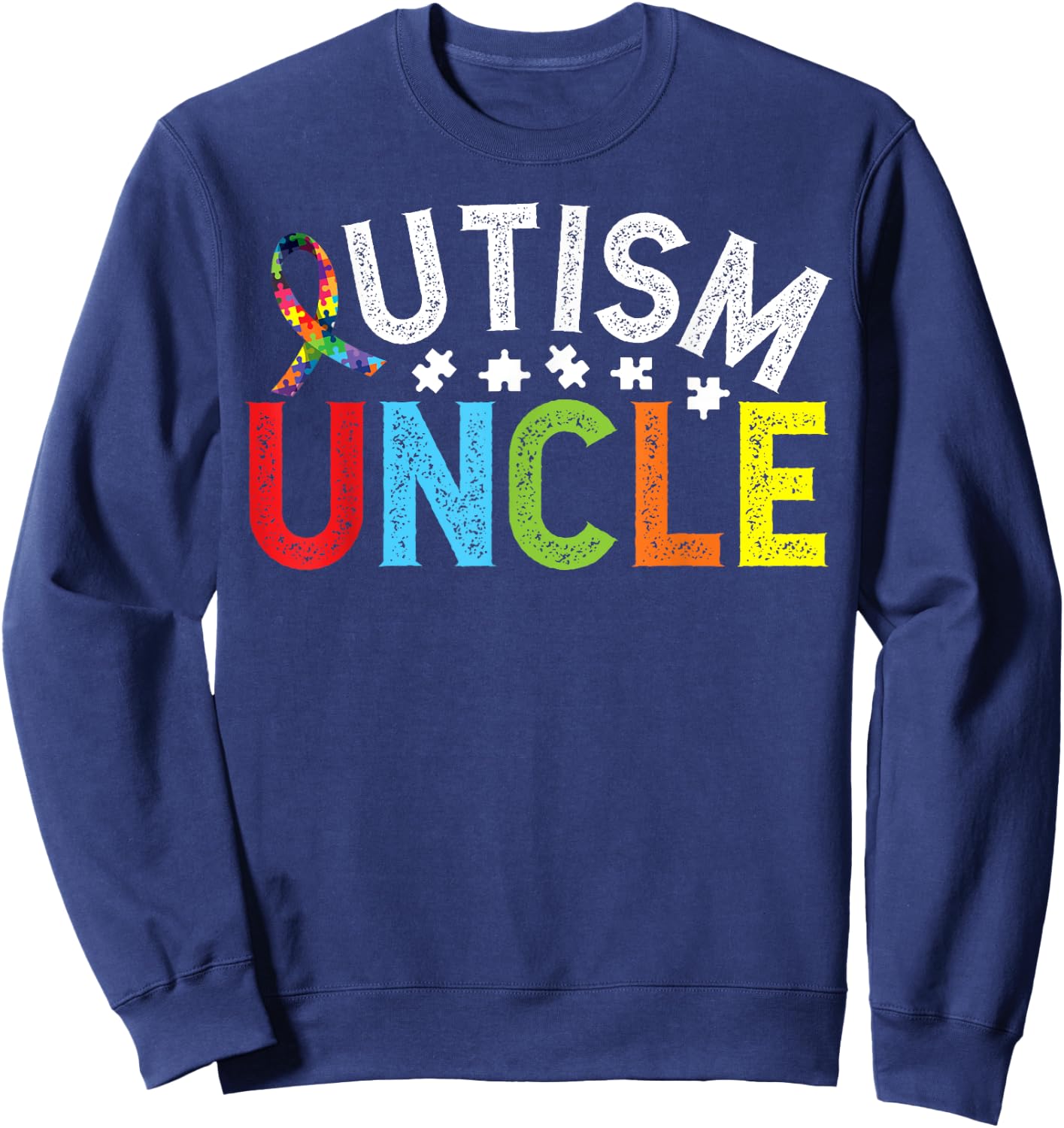 Proud Autism Uncle Autism Awareness For Uncle Sweatshirt - Sweatshirt | Navy