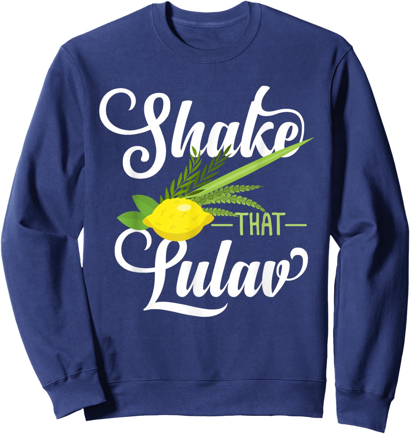 Feast of Tabernacles with Lulav and Etrog or Sukkot Sweatshirt - Sweatshirt | Navy