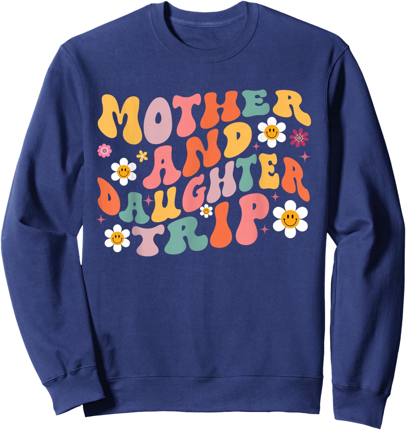 Mother Daughter Trip 2026 Vacation Mom Daughter Travel Retro Sweatshirt - Sweatshirt | Navy