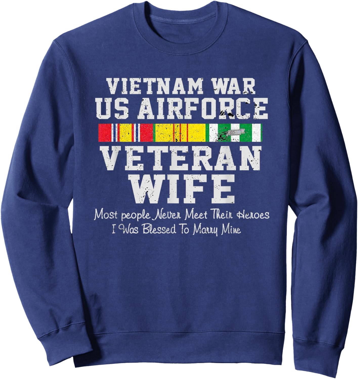 Vietnam War Air Force Wife T shirt Veteran's Day Gift Sweatshirt - Sweatshirt | Navy