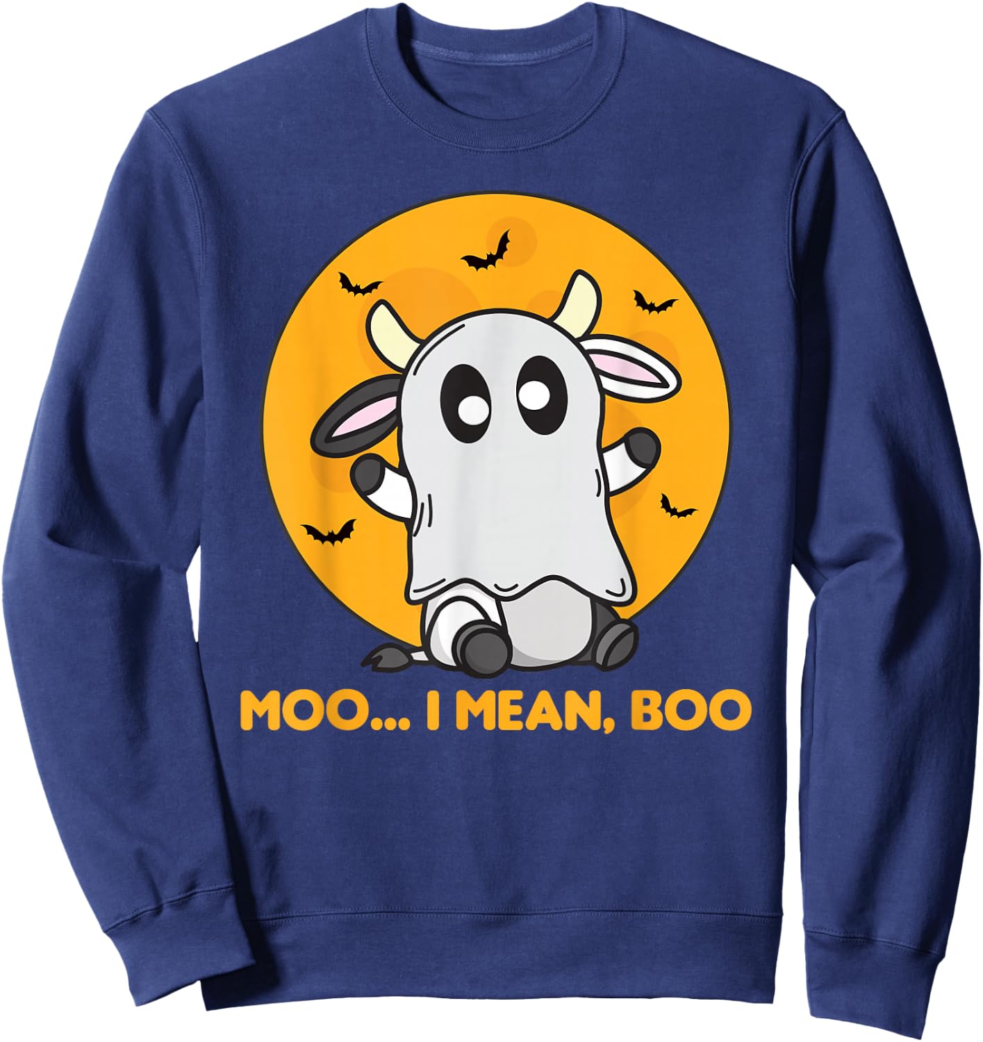 Cow Ghost Cute Kawaii Halloween Cows Moo I Mean Boo Sweatshirt - Sweatshirt | Navy