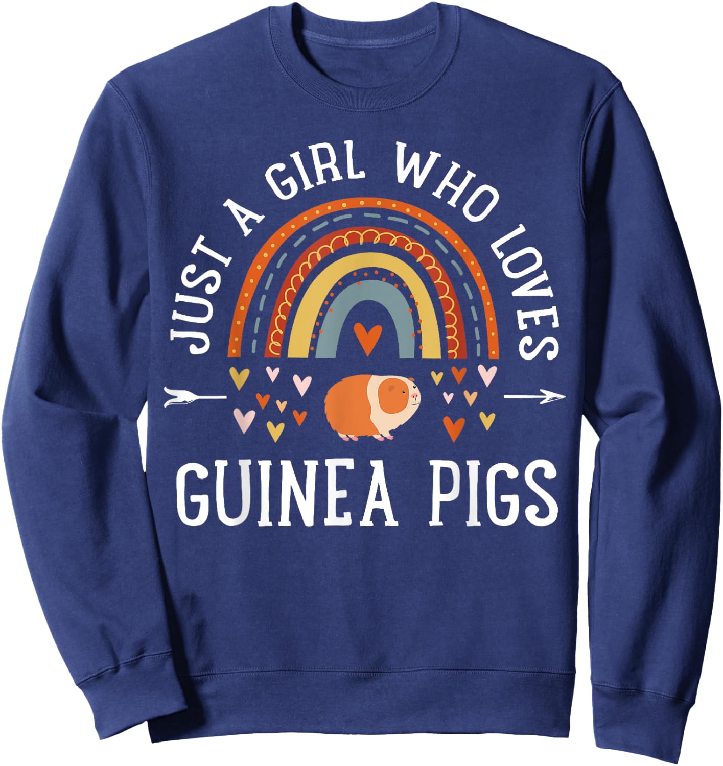 Just A Girl Who Loves Guinea Pigs Rainbow Gifts Cavy Lover Sweatshirt - Sweatshirt | Navy