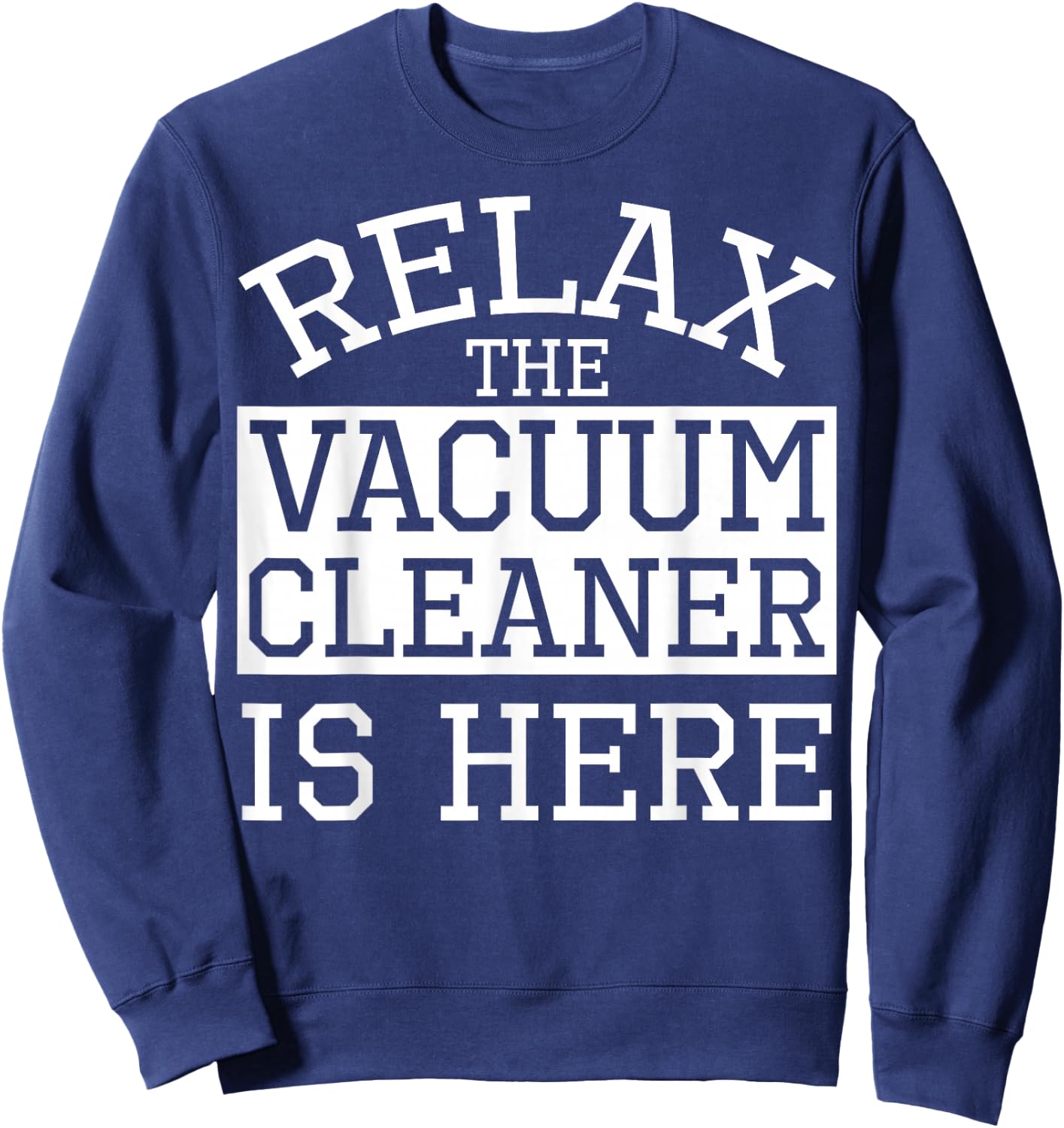 Vacuum Cleaner Apparel | Top Funny Cleaners Design Sweatshirt - Sweatshirt | Navy
