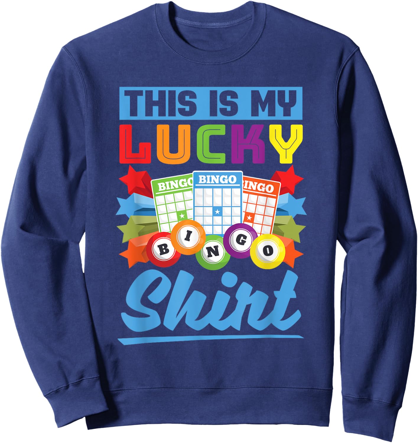 This Is My Lucky Bingo Shirt Bingo Player Funny Bingo Sweatshirt - Sweatshirt | Navy