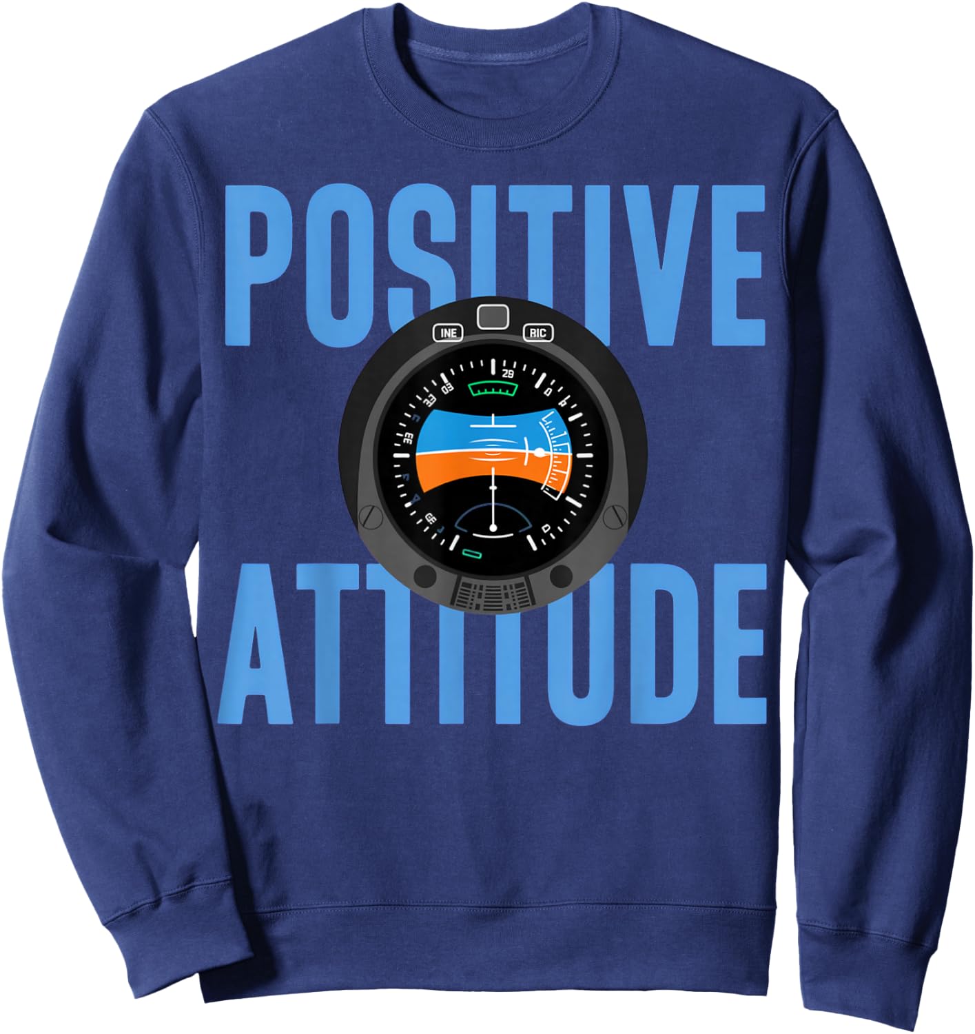 Positive Attitude Pilot Aviation Attitude Indicator Sweatshirt - Sweatshirt | Navy