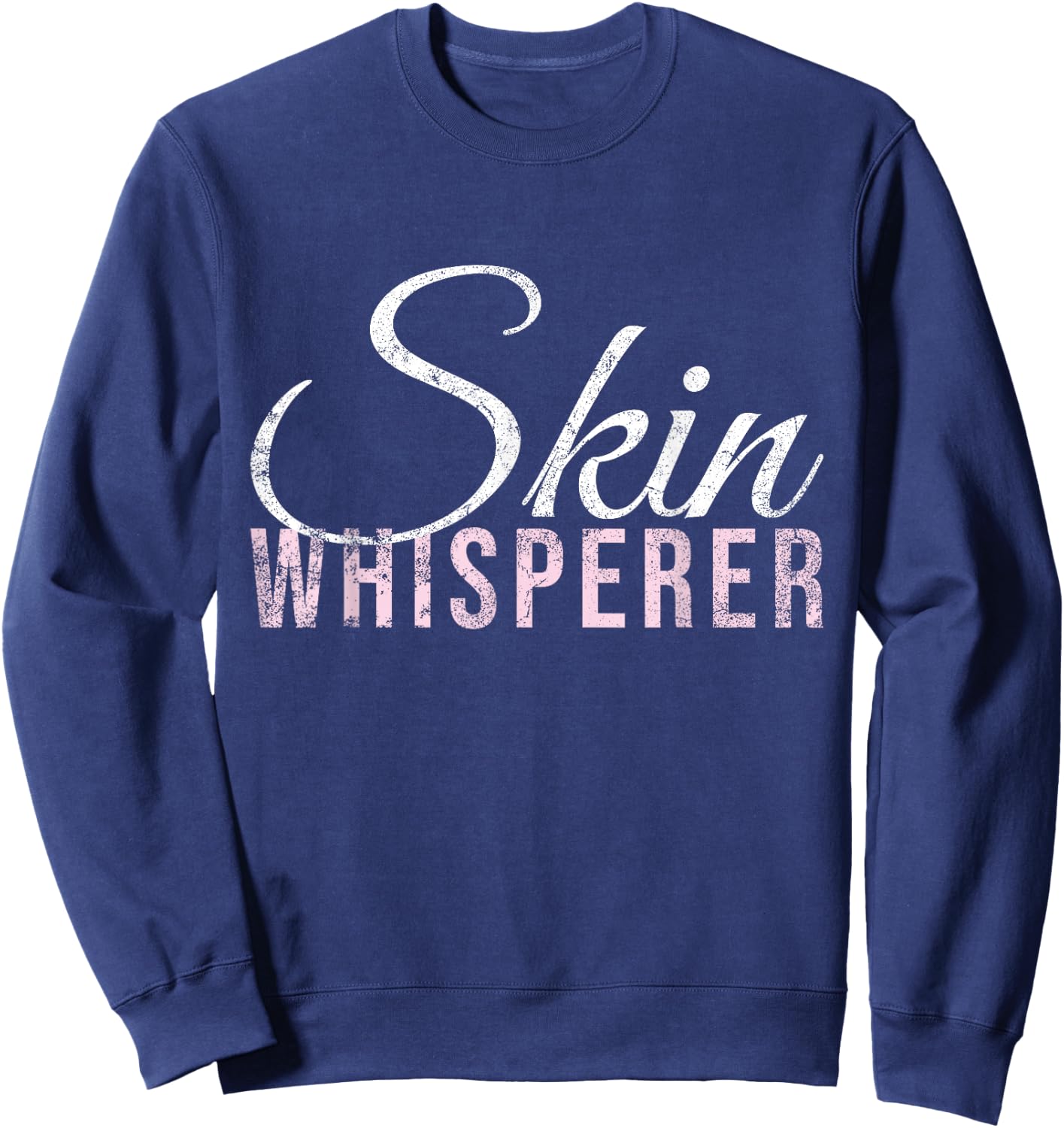 Vintage Skin Whisperer Skincare Lover Skin Esthetician Sweatshirt - Sweatshirt | Navy