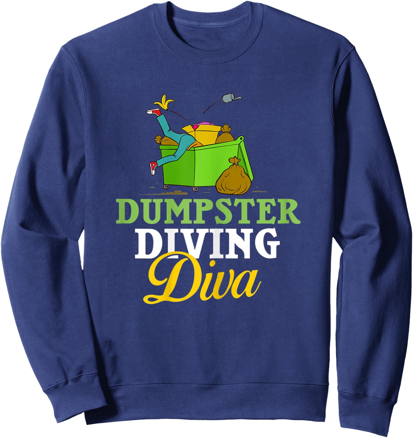 Dumpster Diving Tools Garbage Picker Diver Sweatshirt - Sweatshirt | Navy
