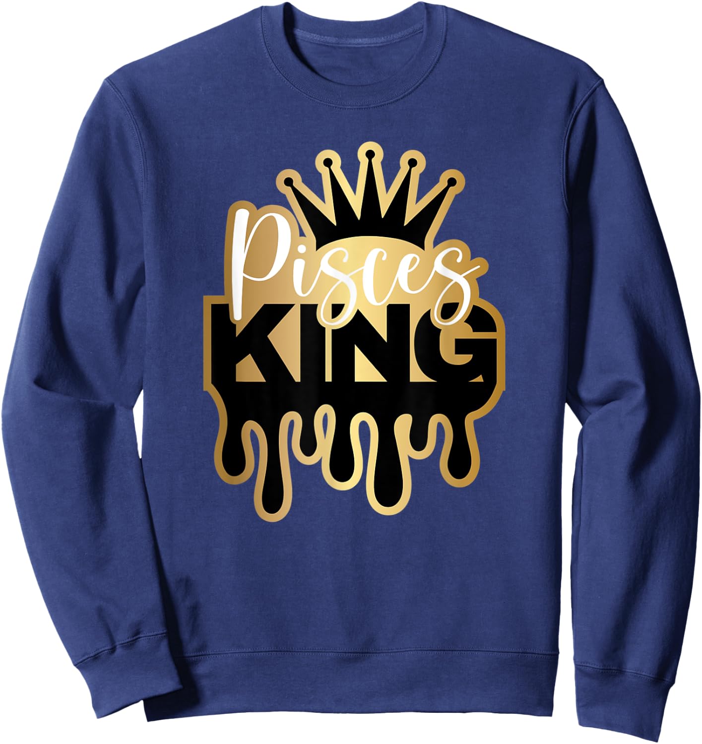 Dripping Pisces King Zodiac Sweatshirt - Sweatshirt | Navy
