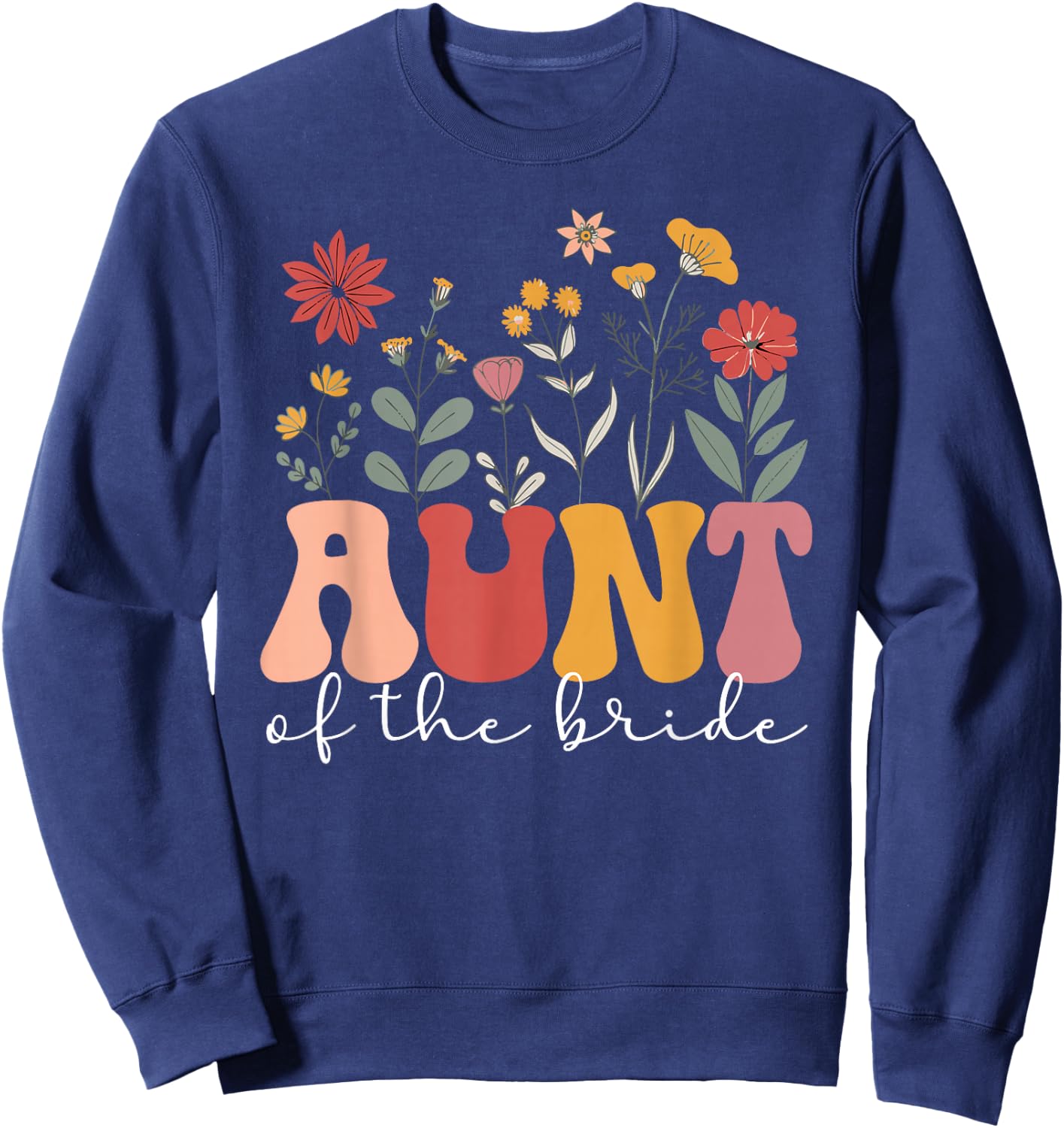Aunt of The Bride Aunt Groovy Auntie of The Bride Sweatshirt - Sweatshirt | Navy