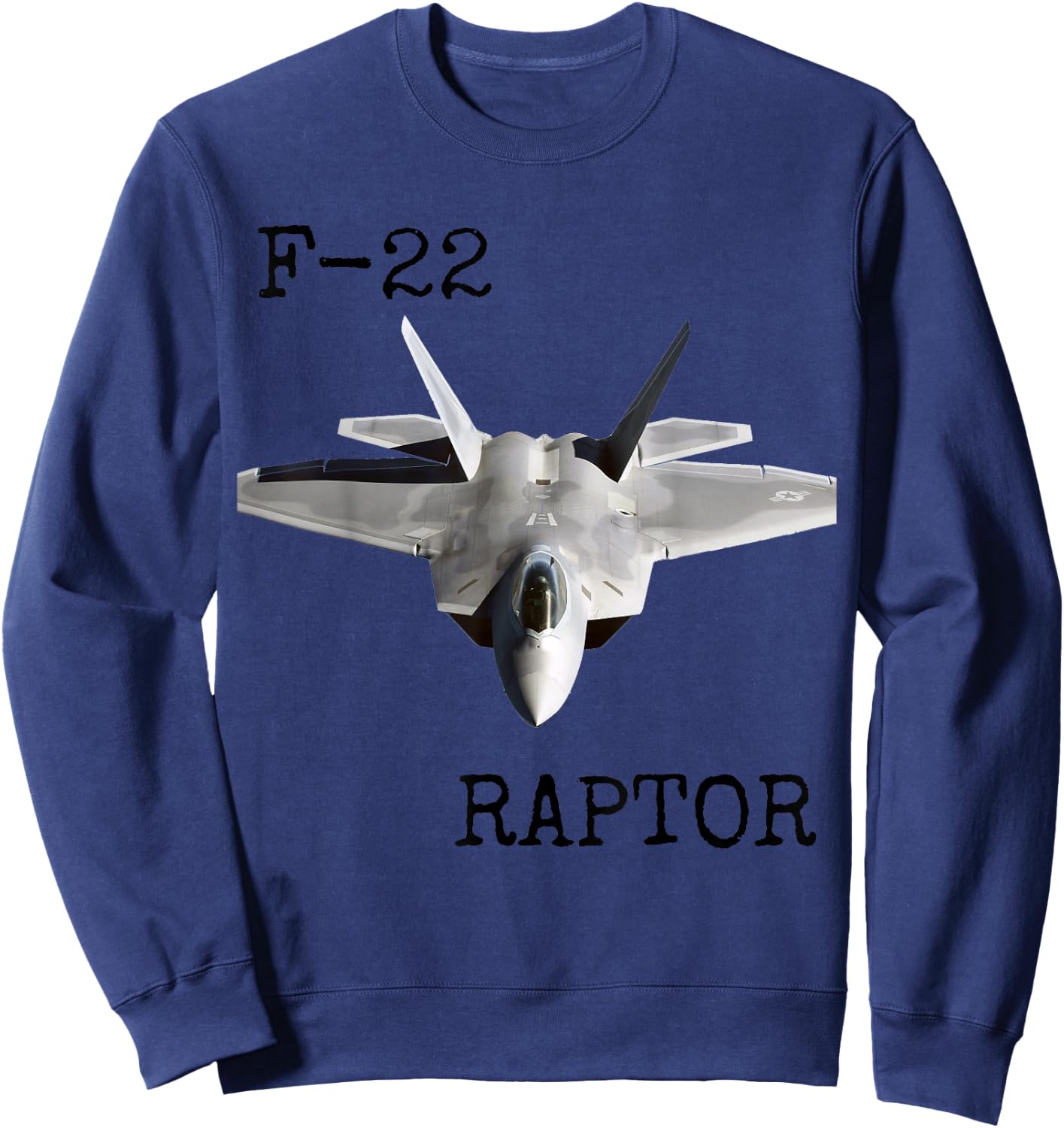 Air Force F-22 Raptor Fighter Jet Military Veteran Sweatshirt - Sweatshirt | Navy