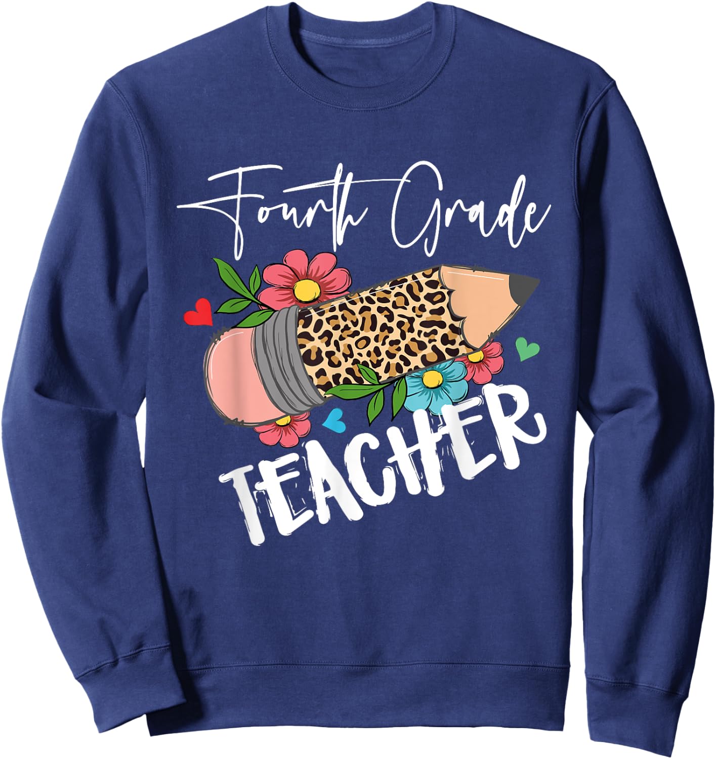 Fourth Grade Teacher Leopard Pencil 4th Grade Teacher Sweatshirt - Sweatshirt | Navy