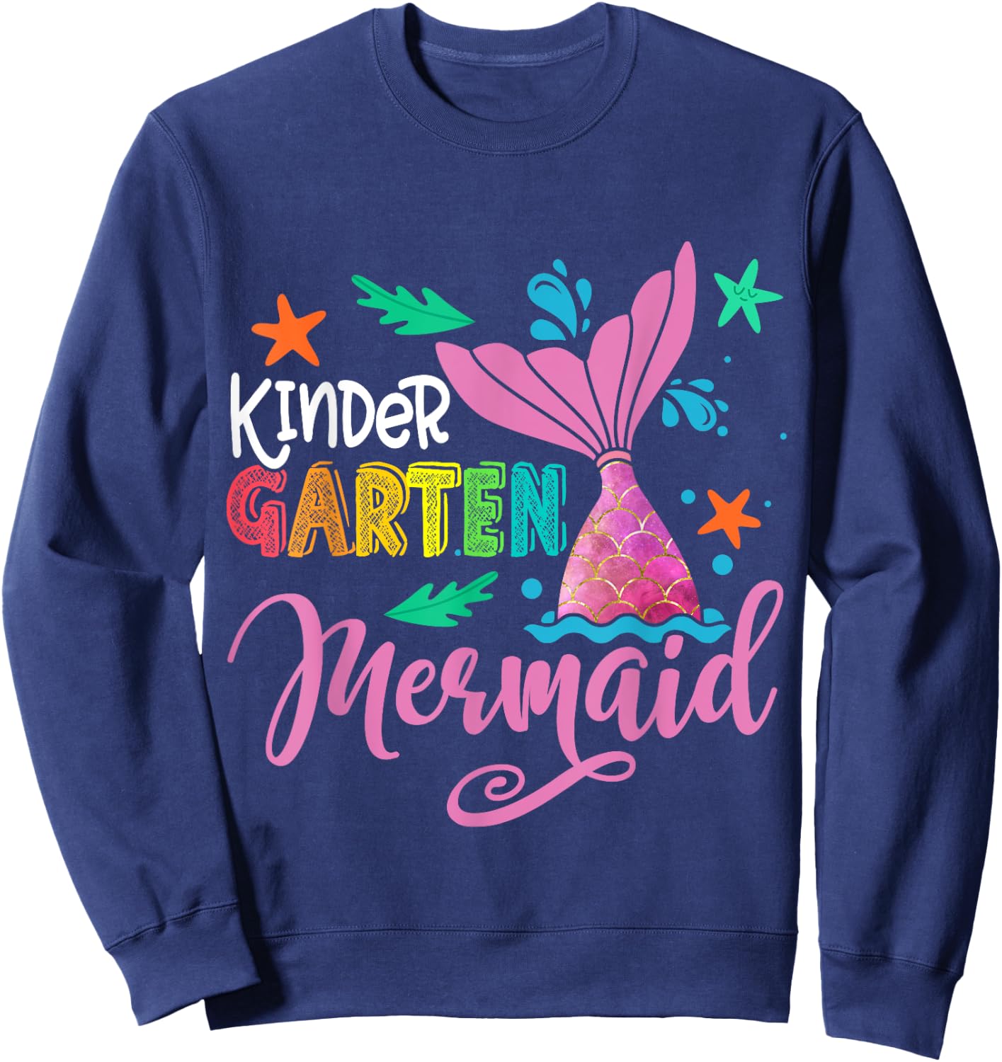 Kindergarten Mermaid Back To School for Mermaid Teacher Girl Sweatshirt - Sweatshirt | Navy