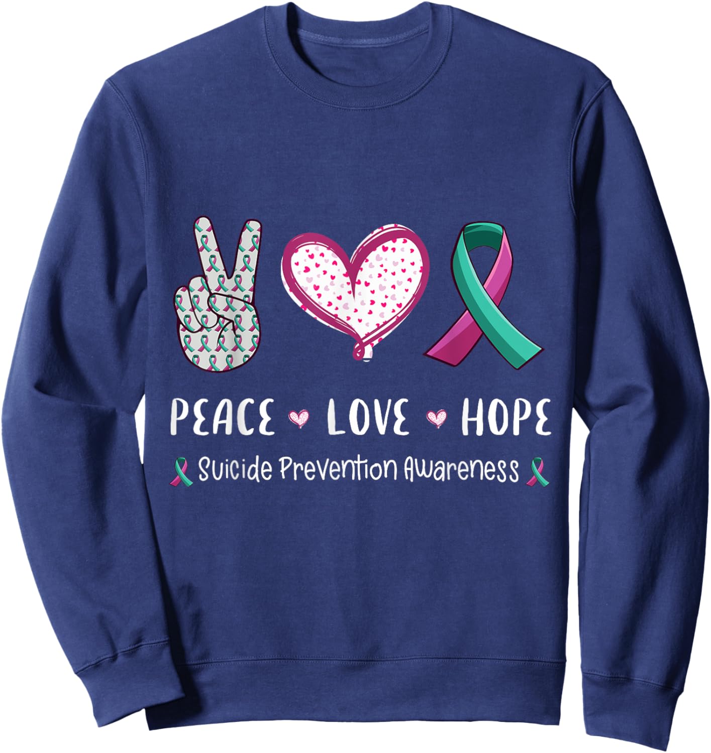 Peace Love hope suicide prevention awareness men women Sweatshirt - Sweatshirt | Navy