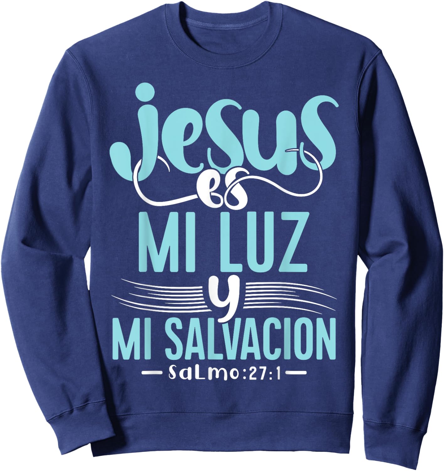Camisetas Cristianas en espanol Con Frases Biblia Salmo 27:1 Sweatshirt - Sweatshirt | Navy
