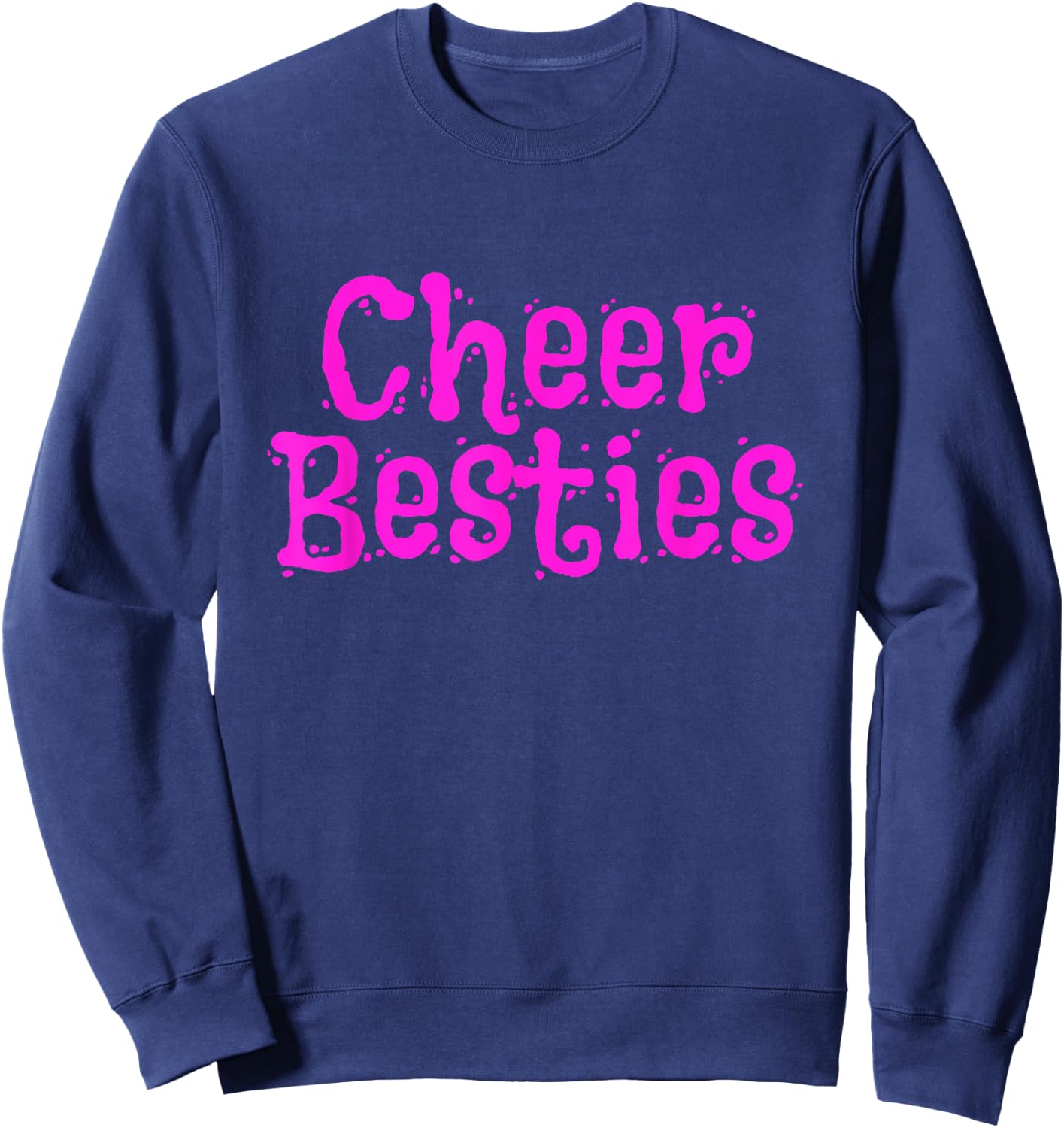 Cheer Base, Back Spot, Flyer & Coaches Bestest Friends Cheerleader Cheer Besties Sweatshirt - Sweatshirt | Navy