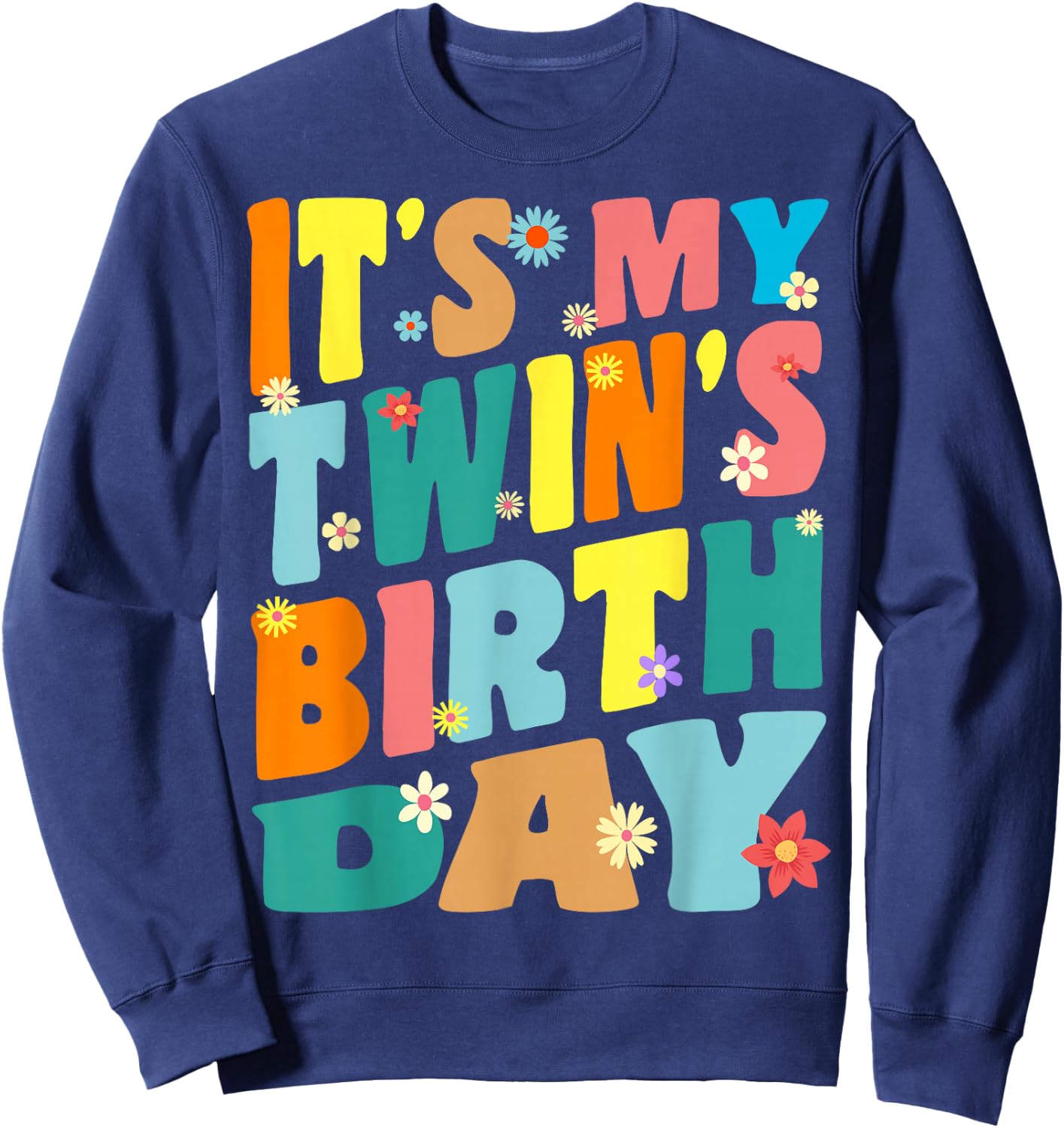 It's My twin's Birthday Retro Vintage Women Men Kids Sweatshirt - Sweatshirt | Navy