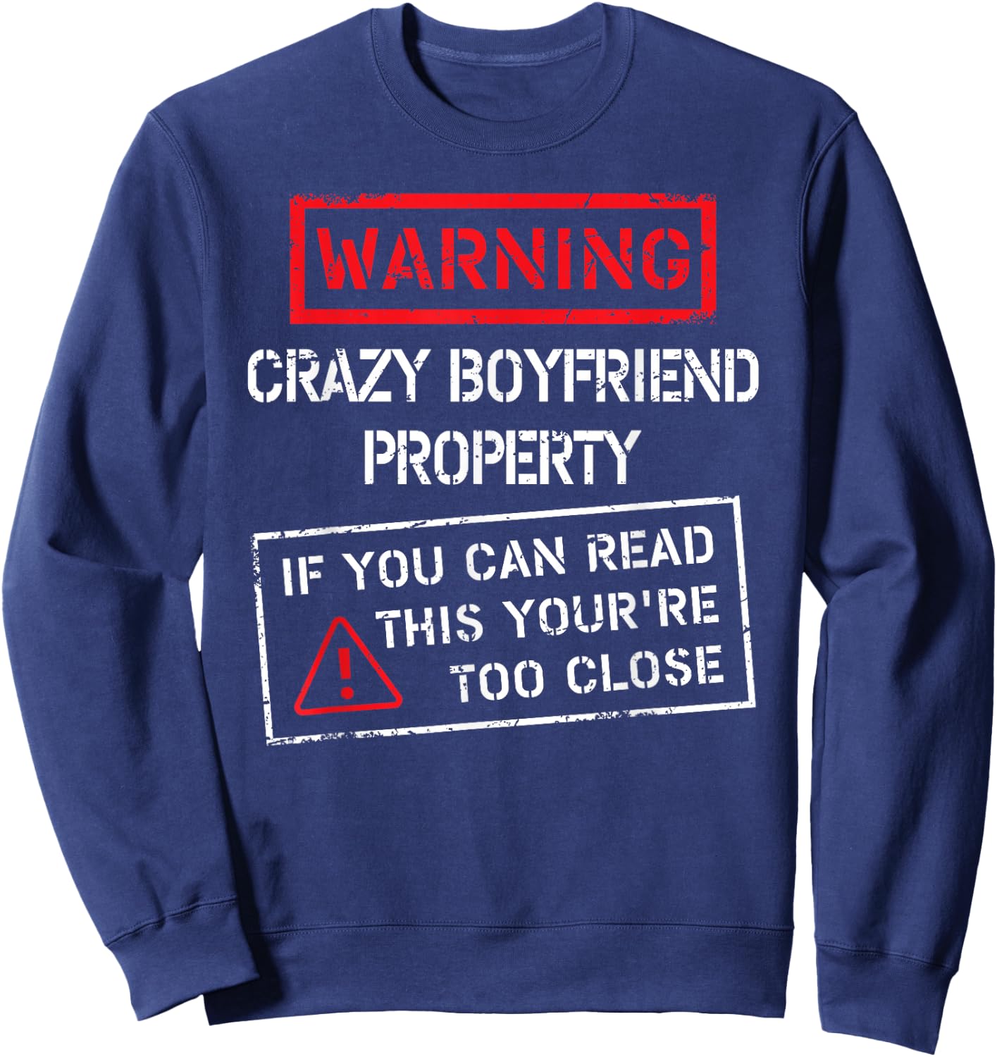 Crazy Boyfriend Property Funny Girlfriend Bday Gift Sweatshirt - Sweatshirt | Navy