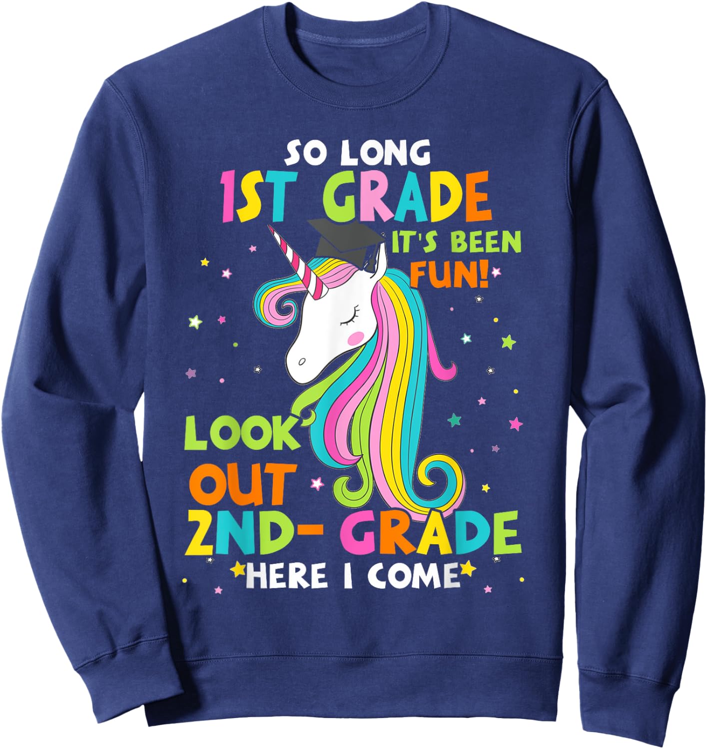 So Long 1st Grade 2nd Grade Here I Come Graduation Girls Sweatshirt - Sweatshirt | Navy