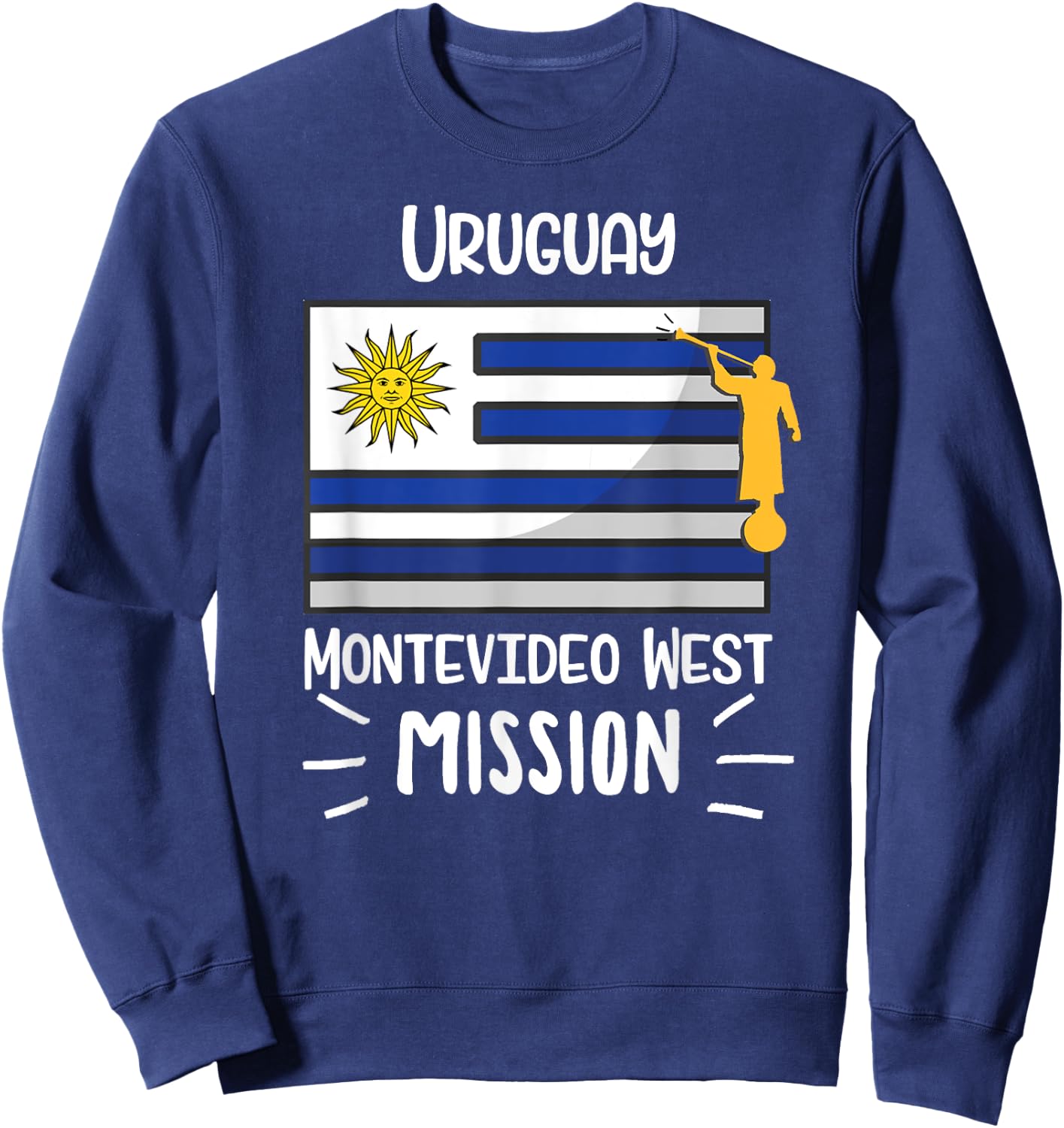 Uruguay Montevideo West Mormon LDS Mission Missionary Gift Sweatshirt - Sweatshirt | Navy