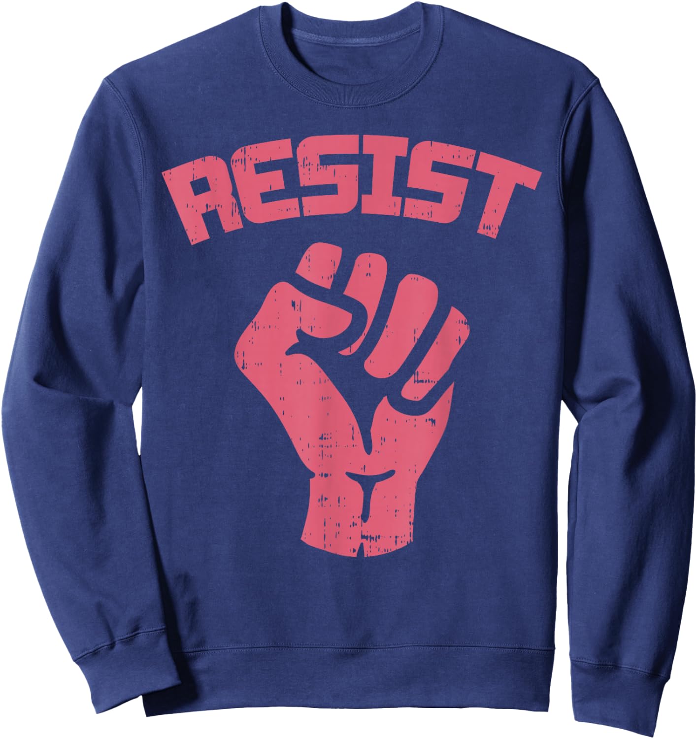 March Fist Resist Shirt Pink January 19 2019 Sweatshirt - Sweatshirt | Navy
