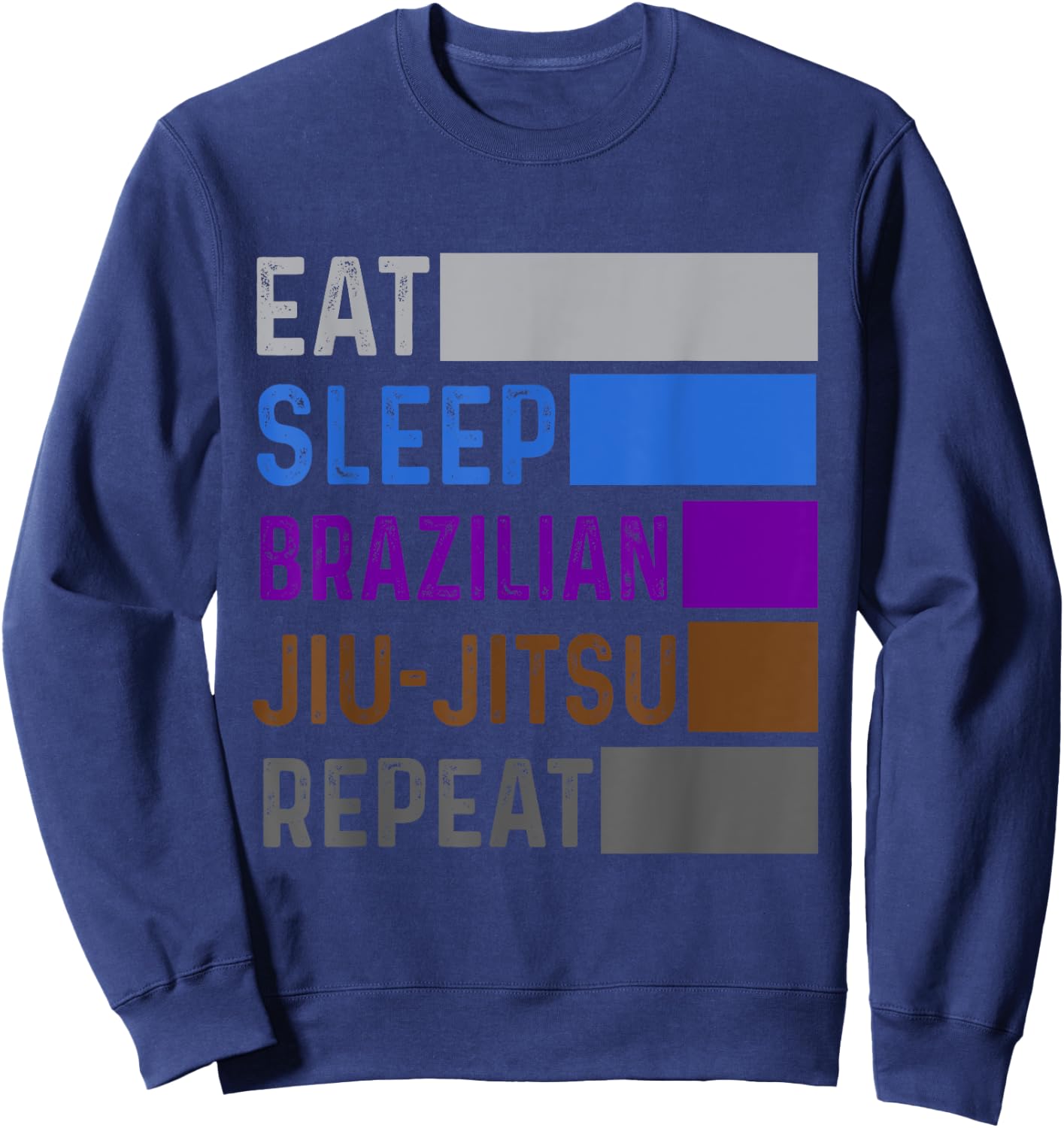 Eat Sleep Brazilian Jiu Jitsu Repeat Belt Ranking Gracie BJJ Sweatshirt - Sweatshirt | Navy