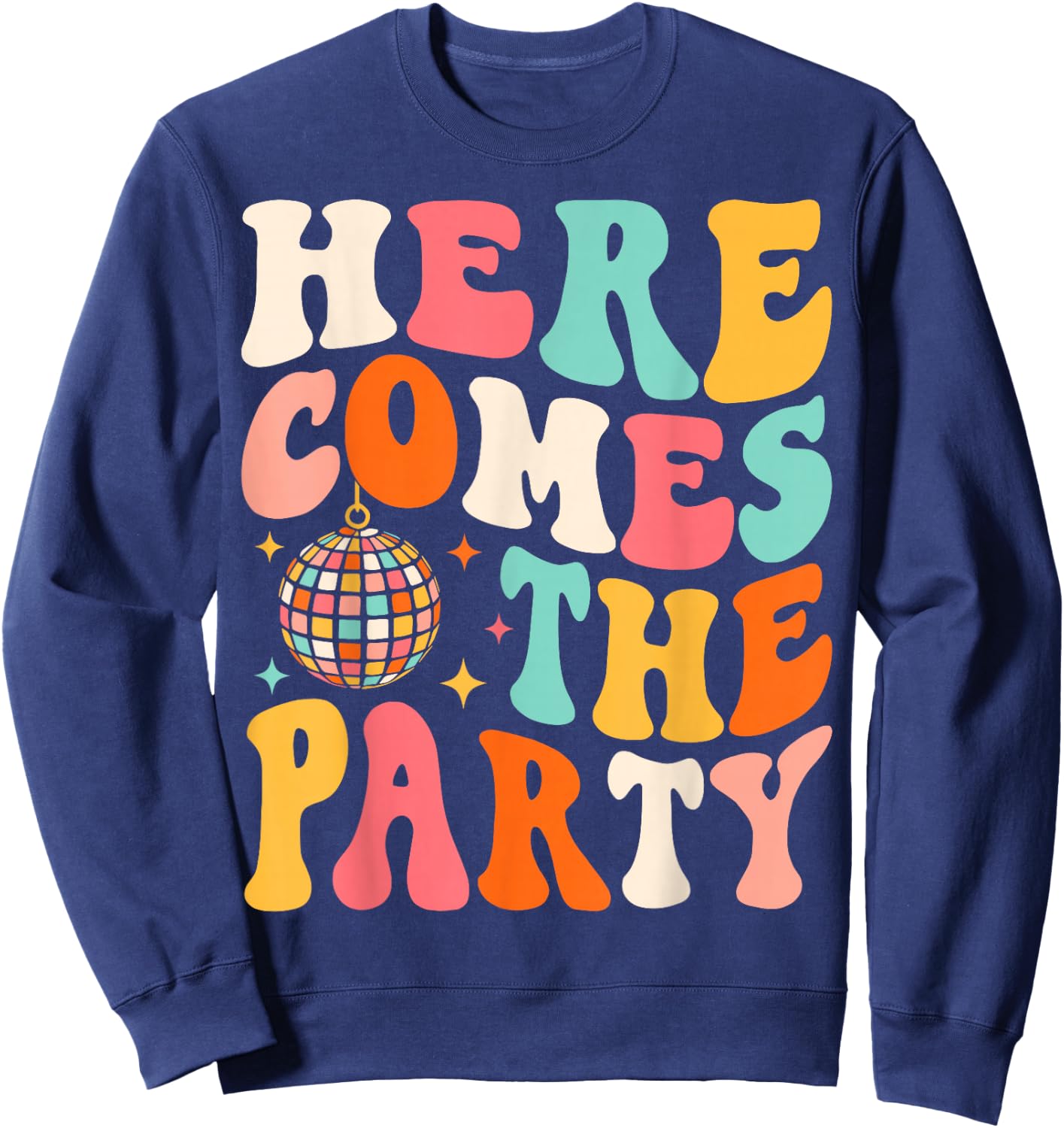 Here Come The Party Retro Bachelorette Bridal Party Wedding Sweatshirt - Sweatshirt | Navy