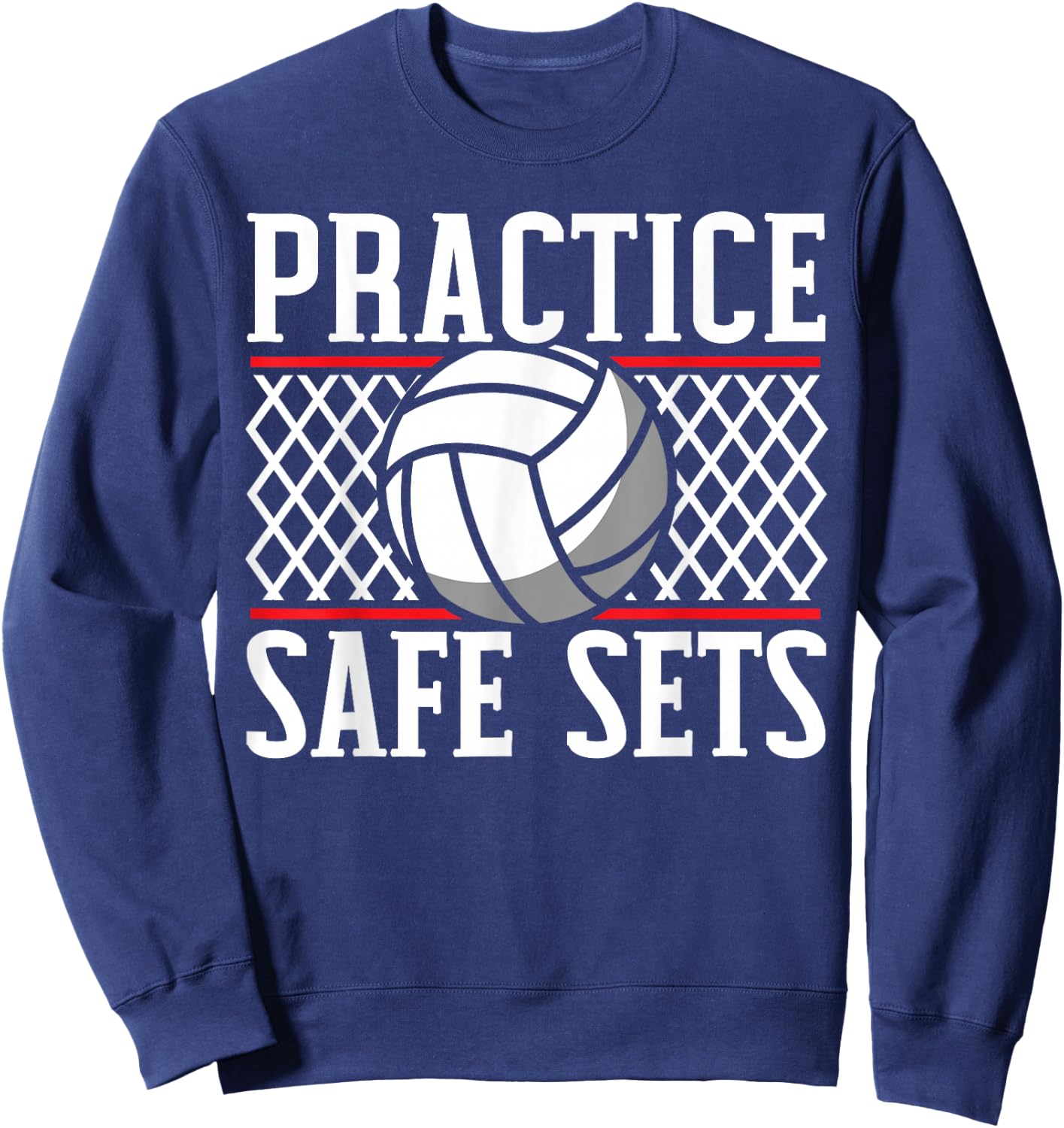Practice Safe Sets Volleyball Player Coach Gameday Sweatshirt - Sweatshirt | Navy