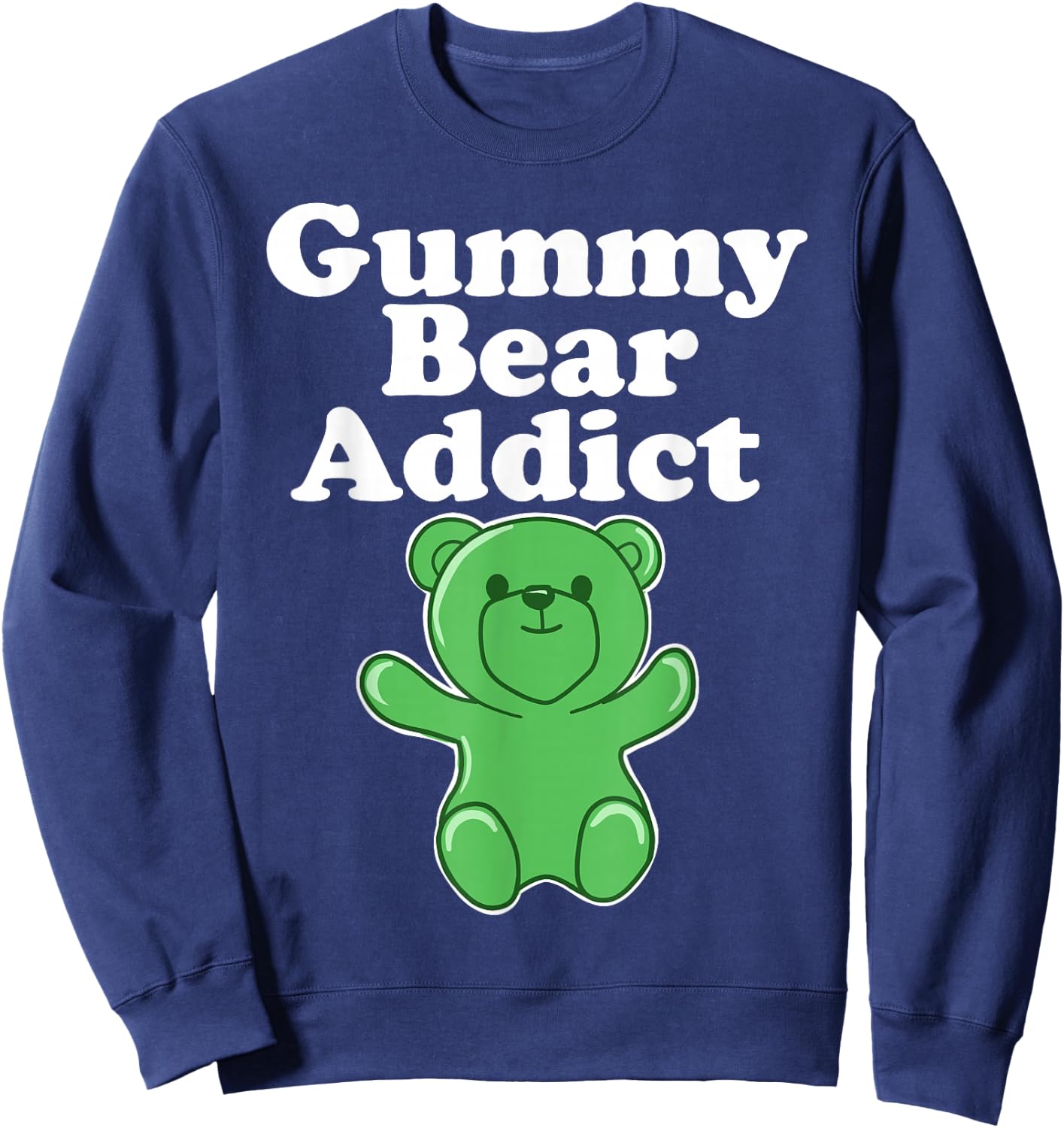 Gummy Bear Lover funny Gummy Bear Addict Sweatshirt - Sweatshirt | Navy