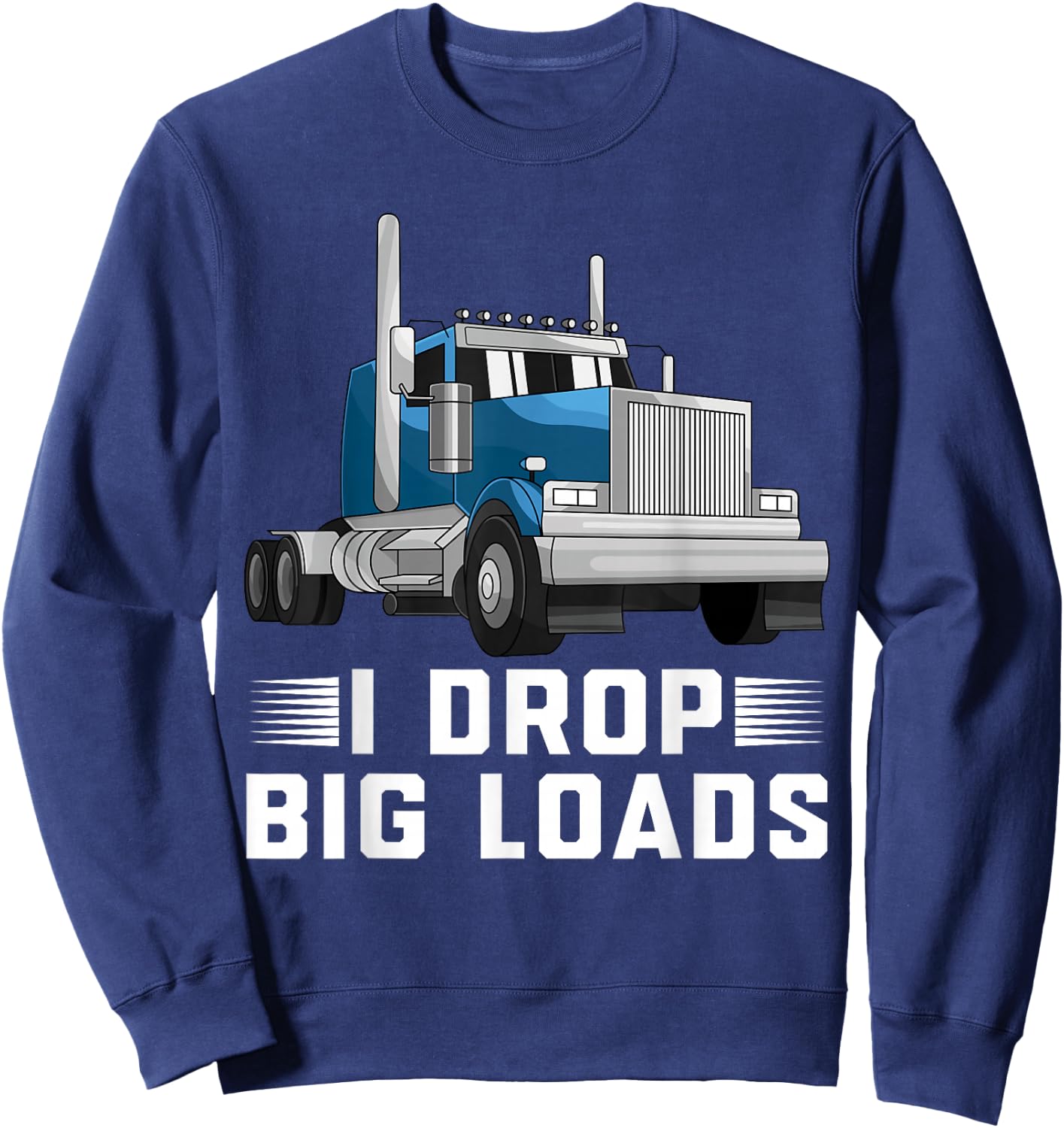 Funny Trucker Design Women Semi Truck Driver Lover Sweatshirt - Sweatshirt | Navy
