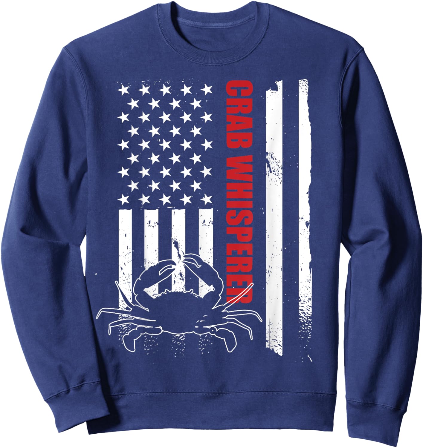 Crab Whisperer American Flag Crab Lover Crab Fishing Sweatshirt - Sweatshirt | Navy