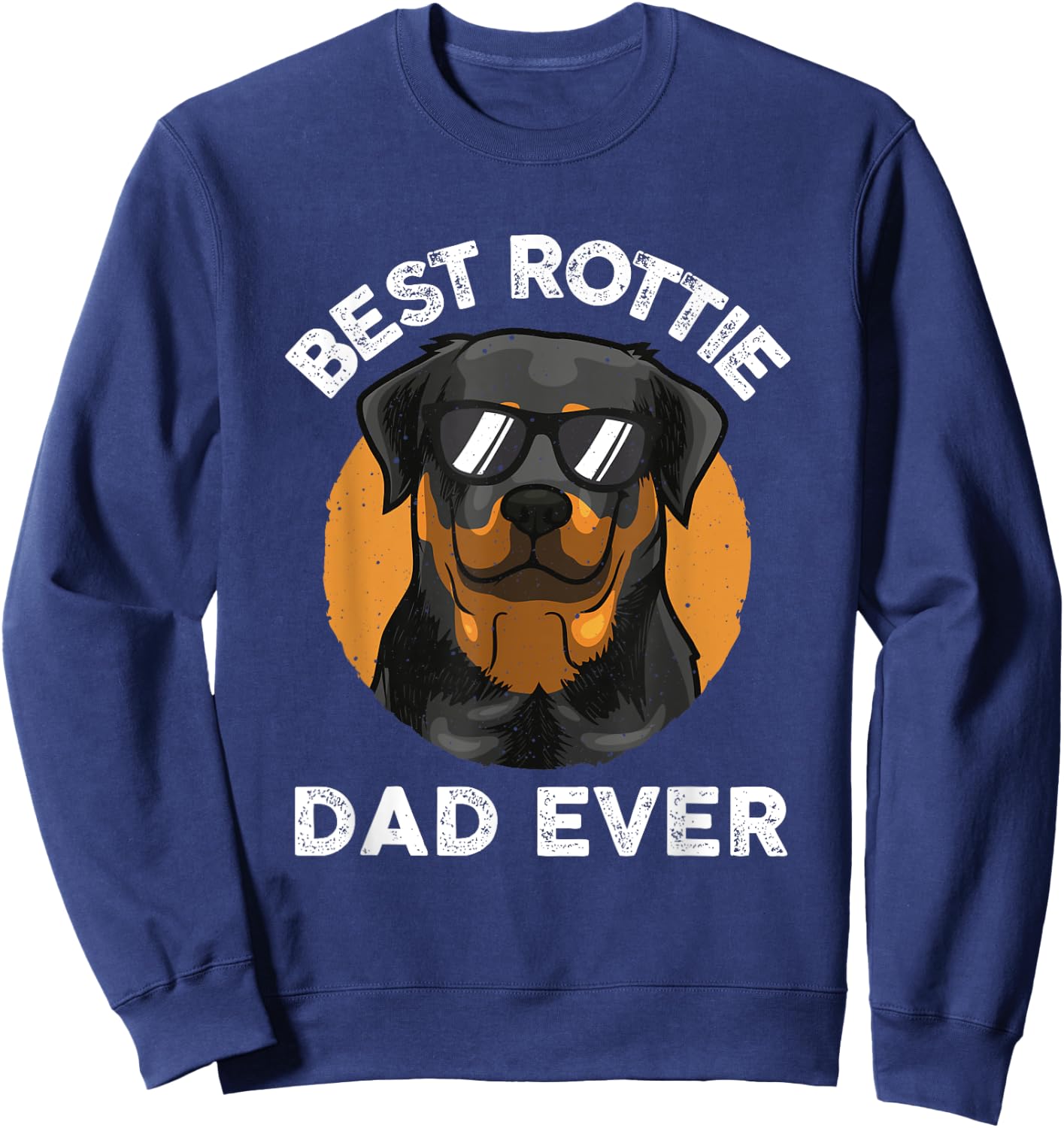Funny Rottweiler Dad Design Grandpa Rottie Dad Quote Sweatshirt - Sweatshirt | Navy