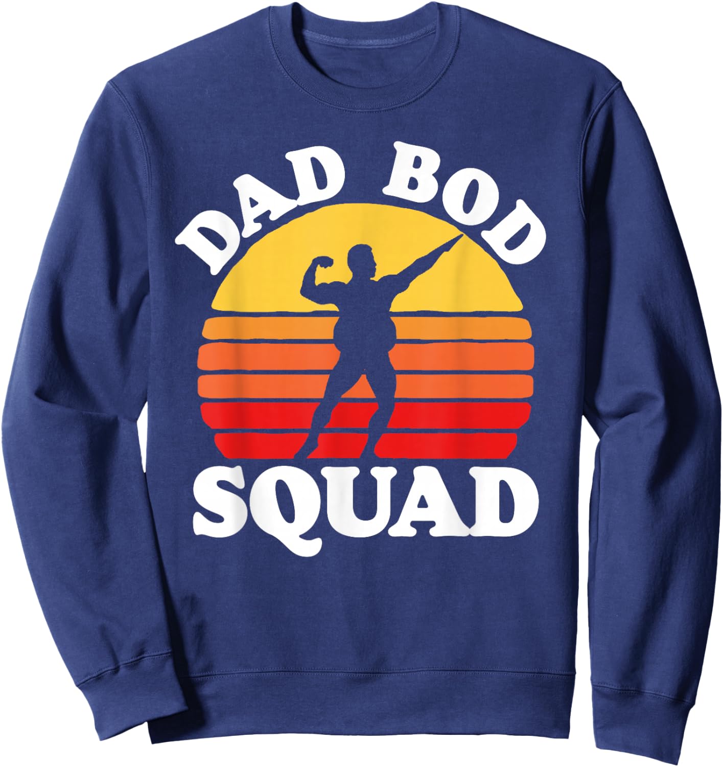 Dad Bod Squad! Funny Posing Fathers Day Vintage Sunset 80s Sweatshirt - Sweatshirt | Navy
