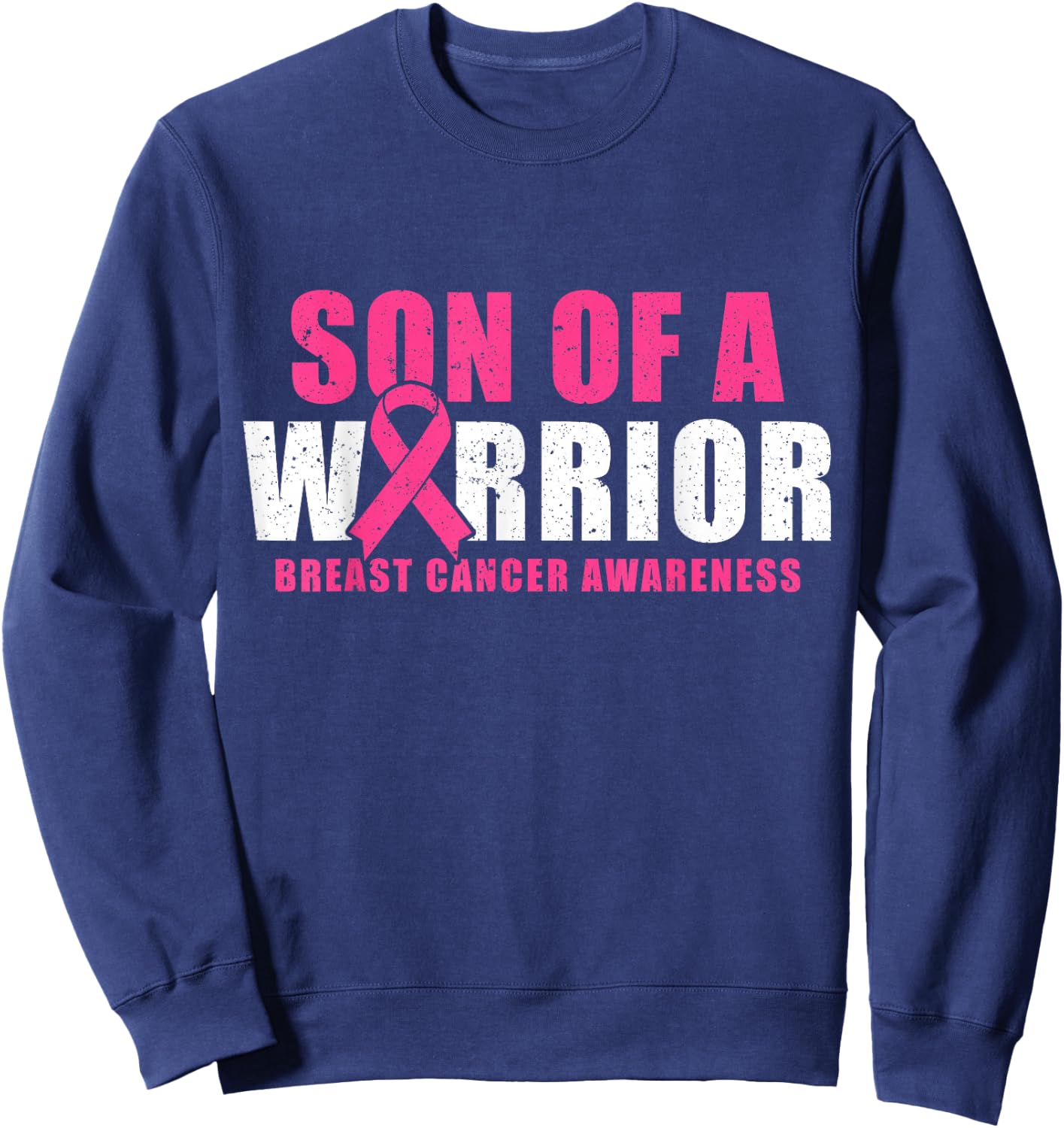 Son Of A Warrior Breast Cancer Awareness Sweatshirt - Sweatshirt | Navy