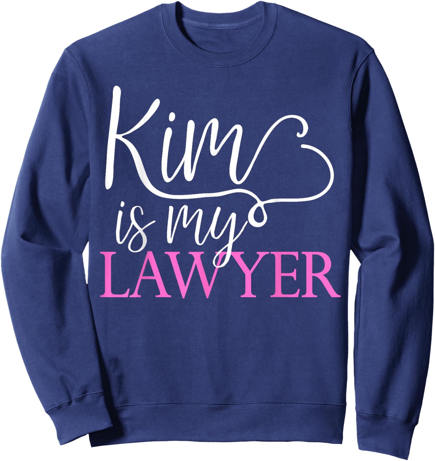 Kim is My Lawyer Reading the Law Criminal Justice Reform Sweatshirt - Sweatshirt | Navy