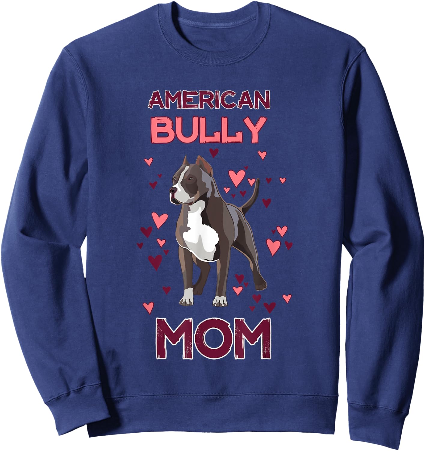 American Bully Mom American Bully Lover for Owner Sweatshirt - Sweatshirt | Navy