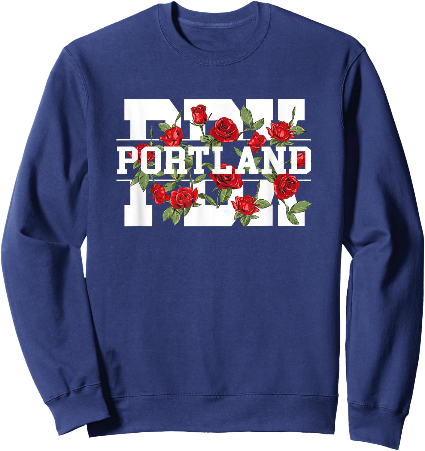 PDX Portland Oregon Typography With Red Roses Sweatshirt - Sweatshirt | Navy