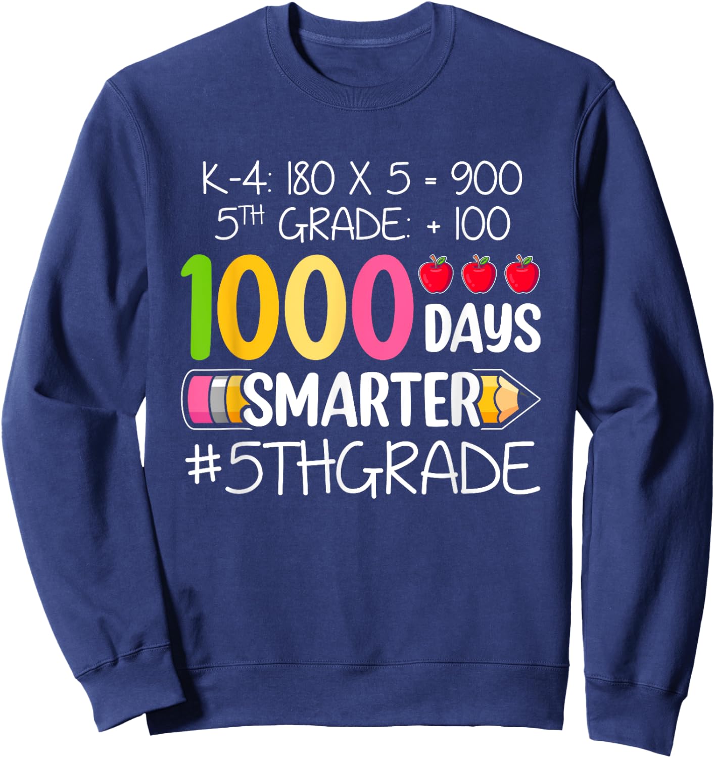 1000 Days Smarter Fifth 5th Grade Teacher Student School Sweatshirt - Sweatshirt | Navy